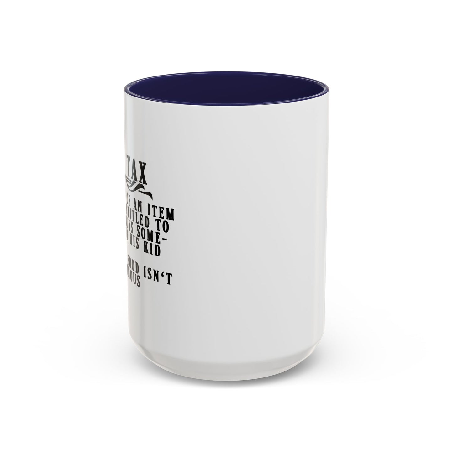 DAD TAX Accent BiColor Funny Sarcastic Mug