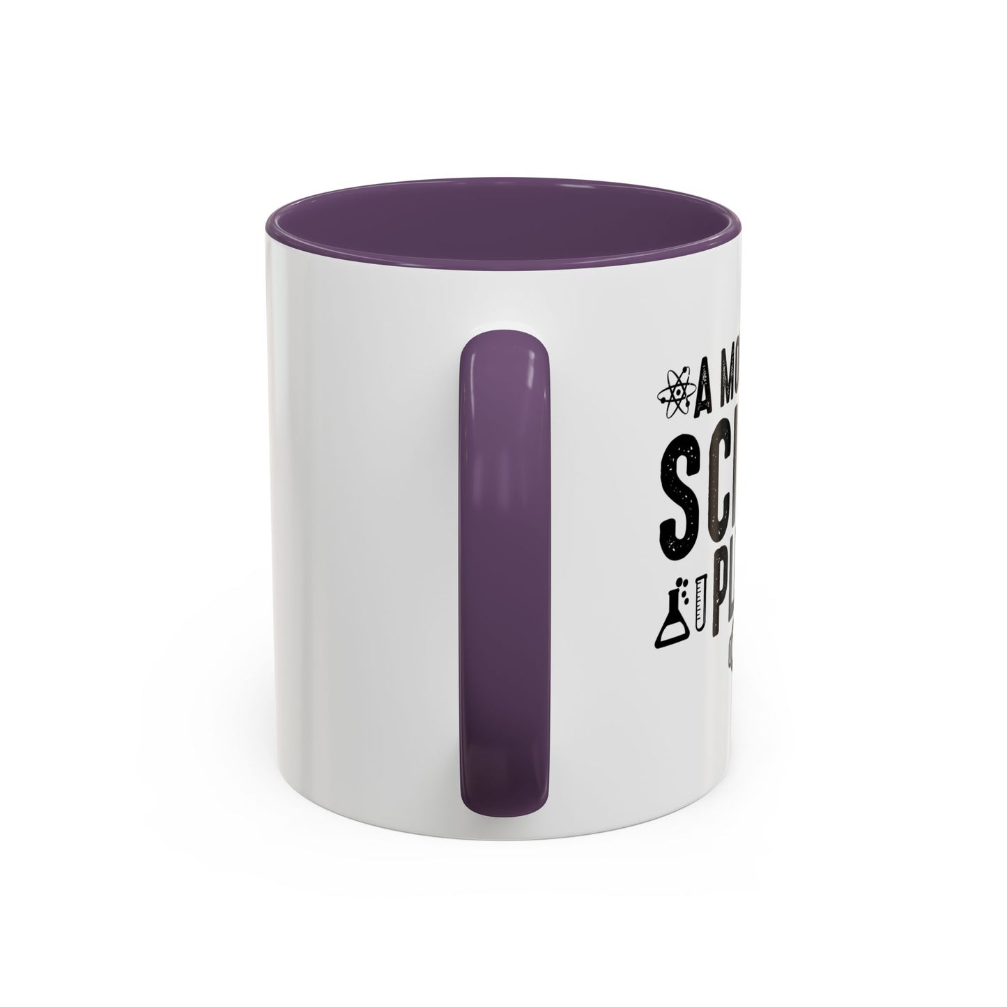 A MOMENT OF SCIENCE Accent BiColor Funny Sarcastic Mug