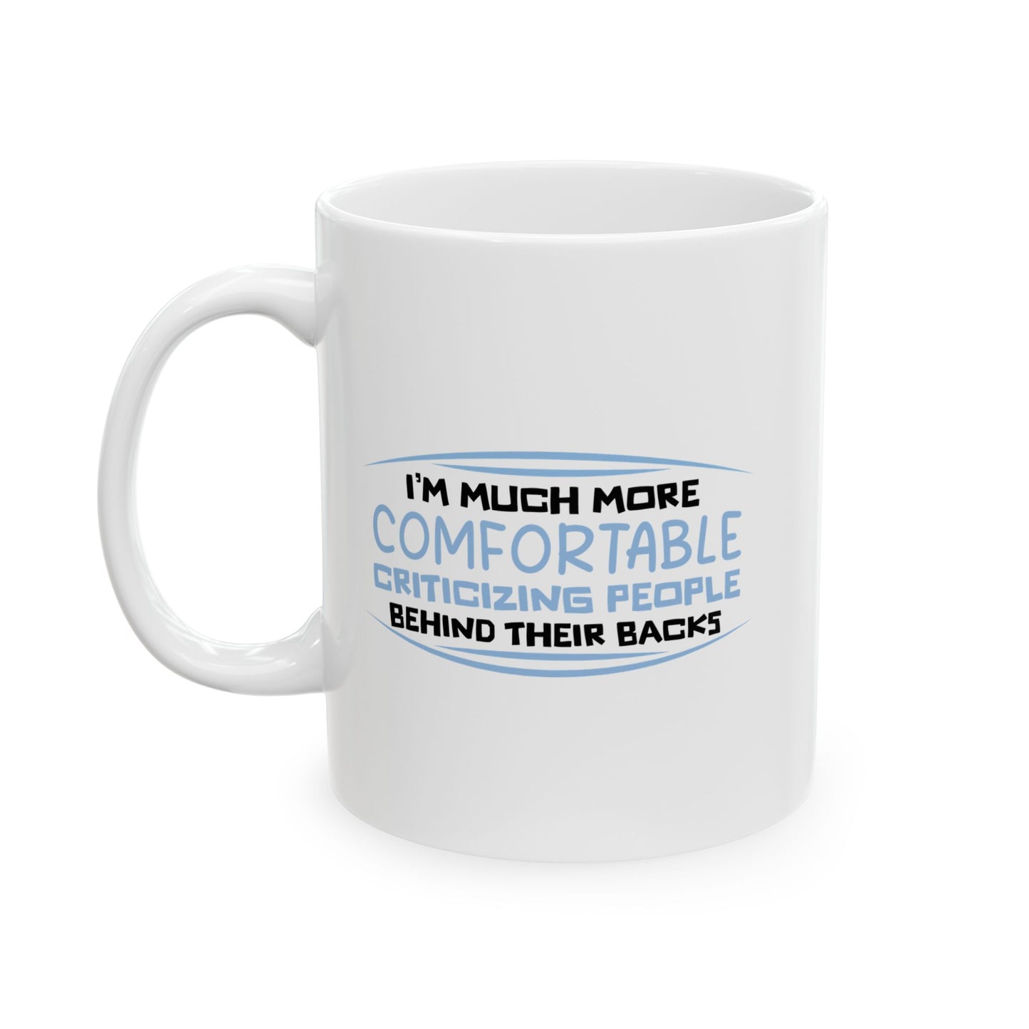 BEHIND THEIR BACKS FUNNY SARCASTIC MUG