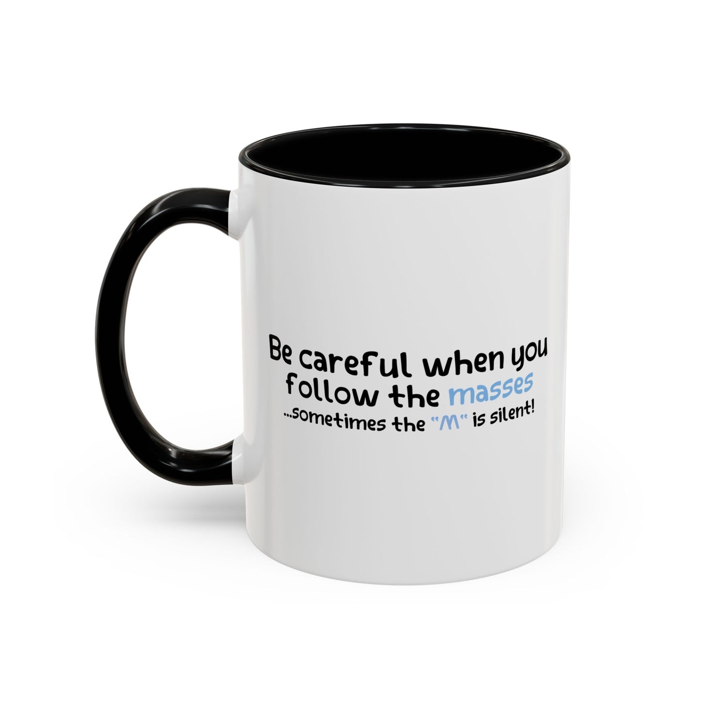 SOMETIMES THE "M" IS SILENT Accent BiColor Funny Sarcastic Mug