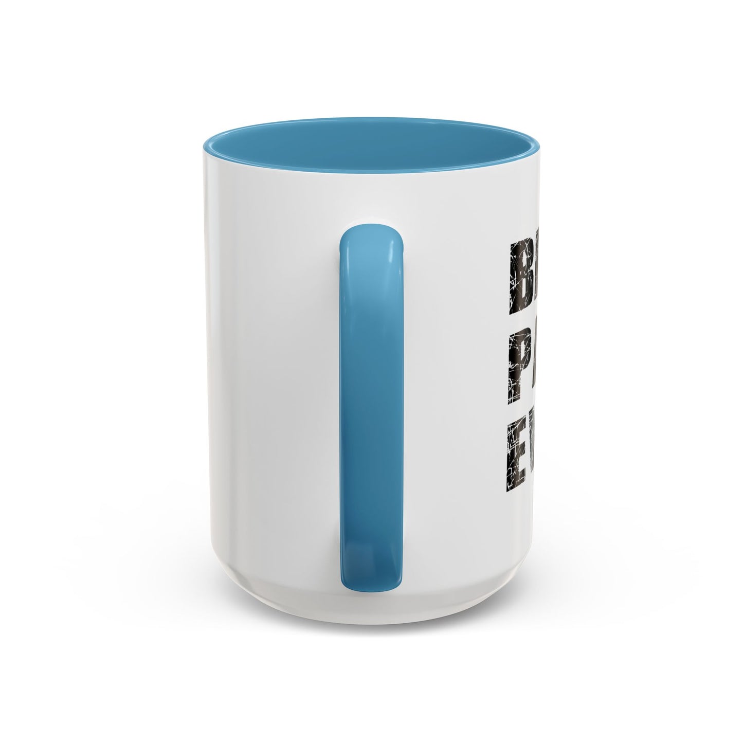 BEST. PAPA. EVER. Accent BiColor Funny Sarcastic Mug