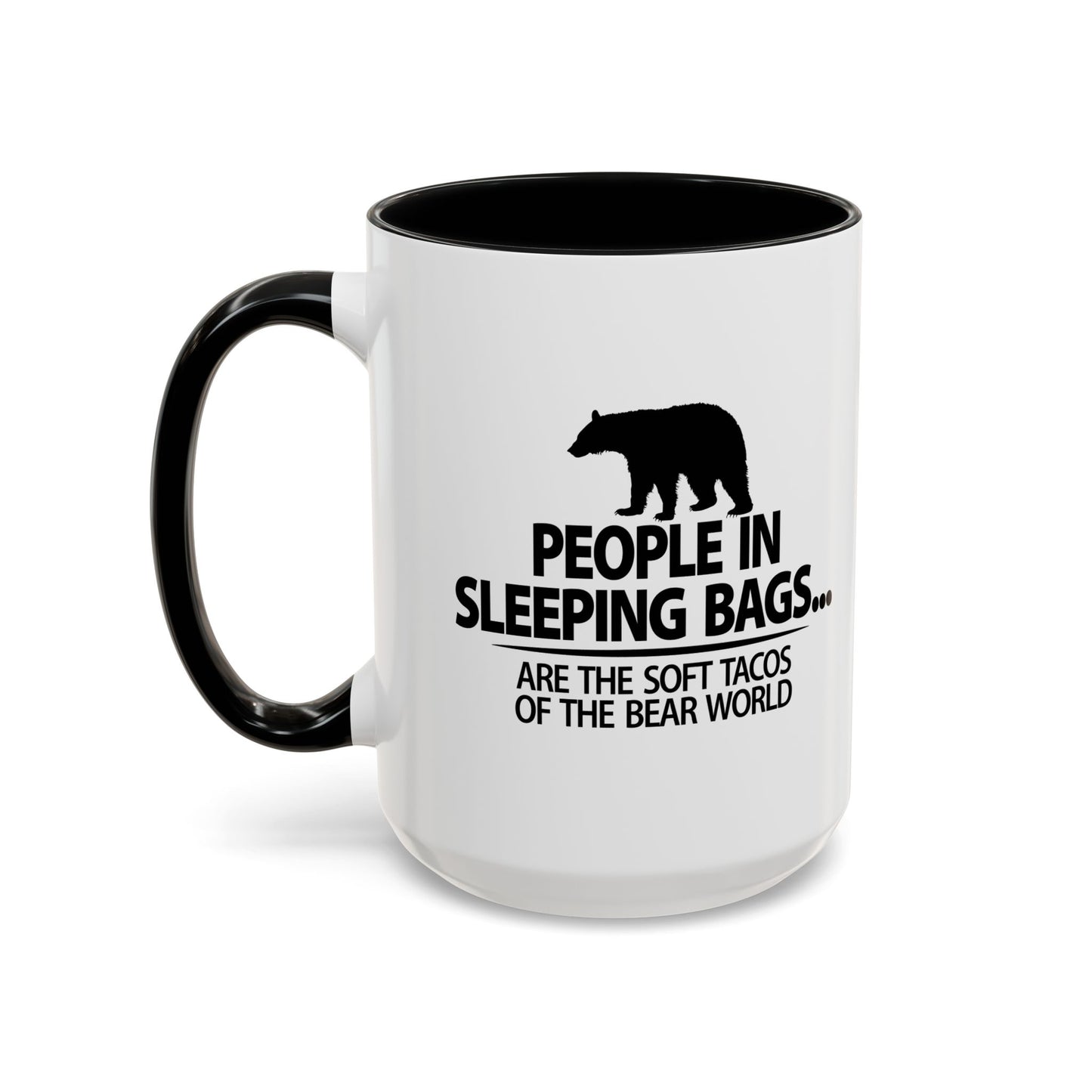 PEOPLE IN SLEEPING BAGS Accent BiColor Funny Sarcastic Mug