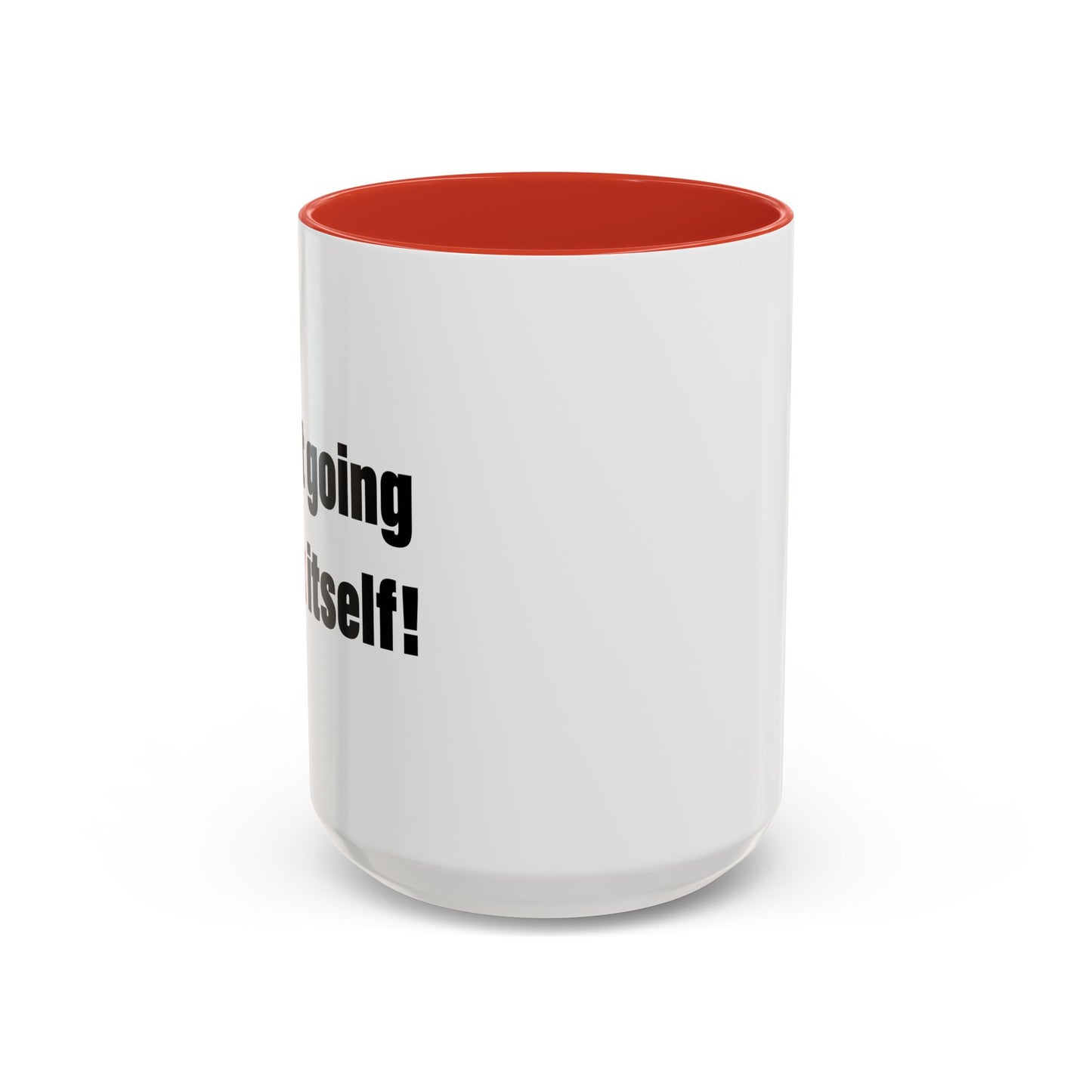 IT ISN'T GOING TO LICK ITSELF Accent BiColor Funny Sarcastic Mug