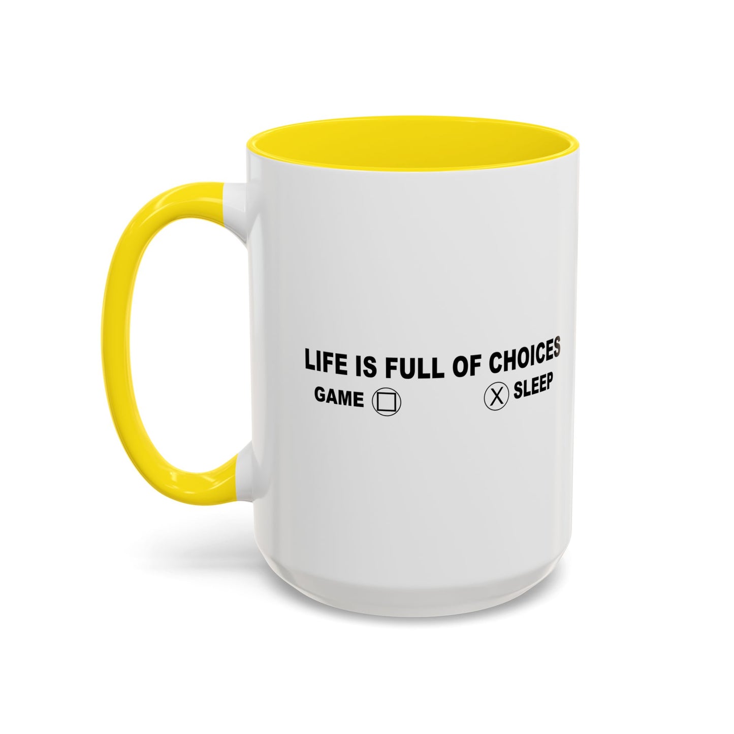 LIFE IS FILL OF CHOICES Accent BiColor Funny Sarcastic Mug