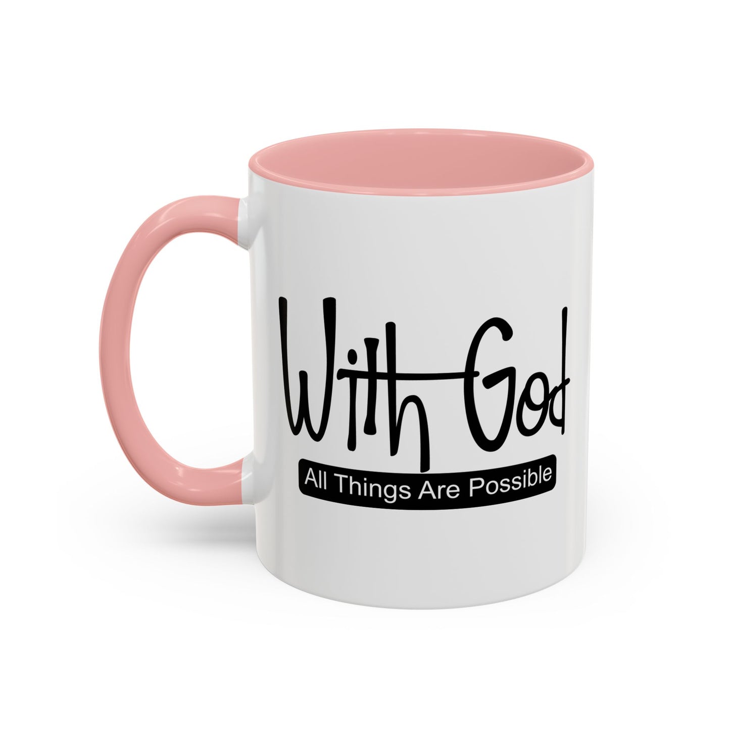 WITH GOD ALL THINGS ARE POSSIBLE Accent BiColor Mug