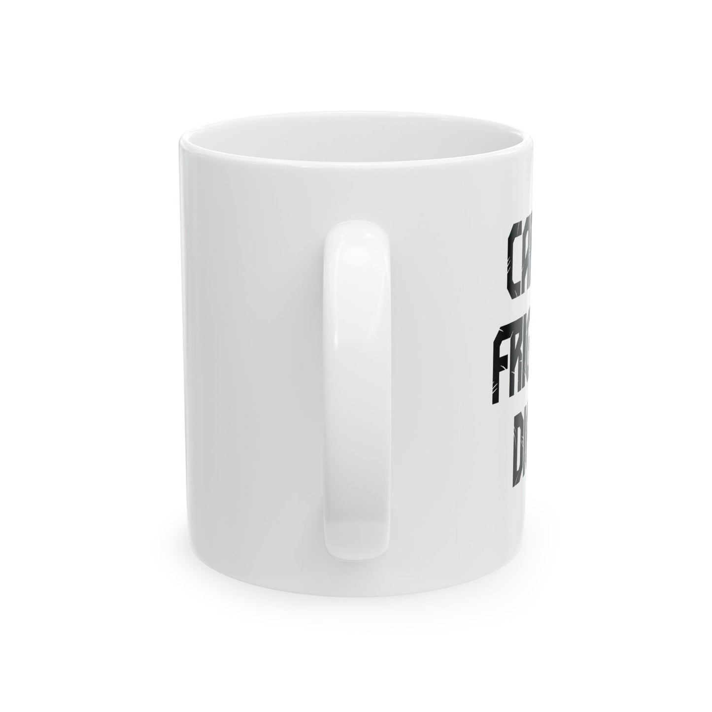 CARPE FRIGGIN DIEM FUNNY SARCASTIC MUG