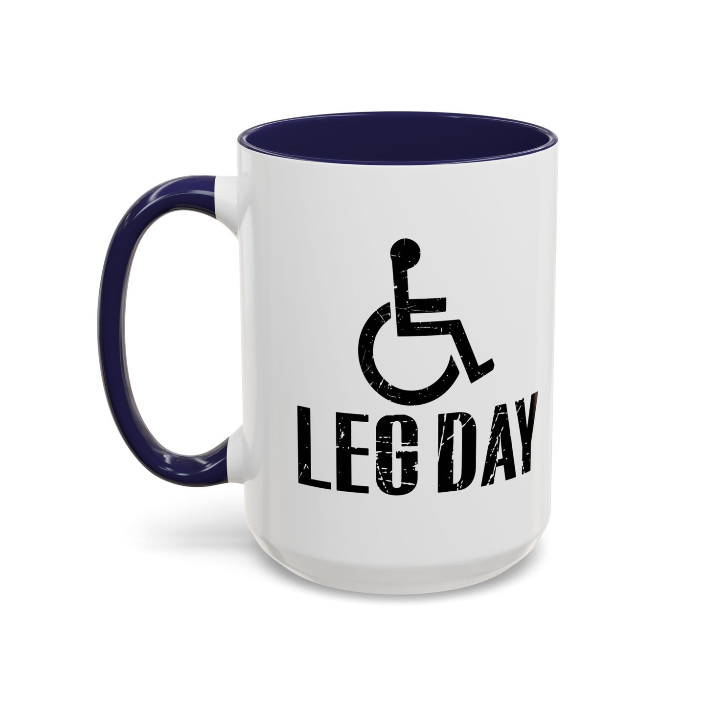 LEG DAY Accent BiColor Funny Sarcastic Mug