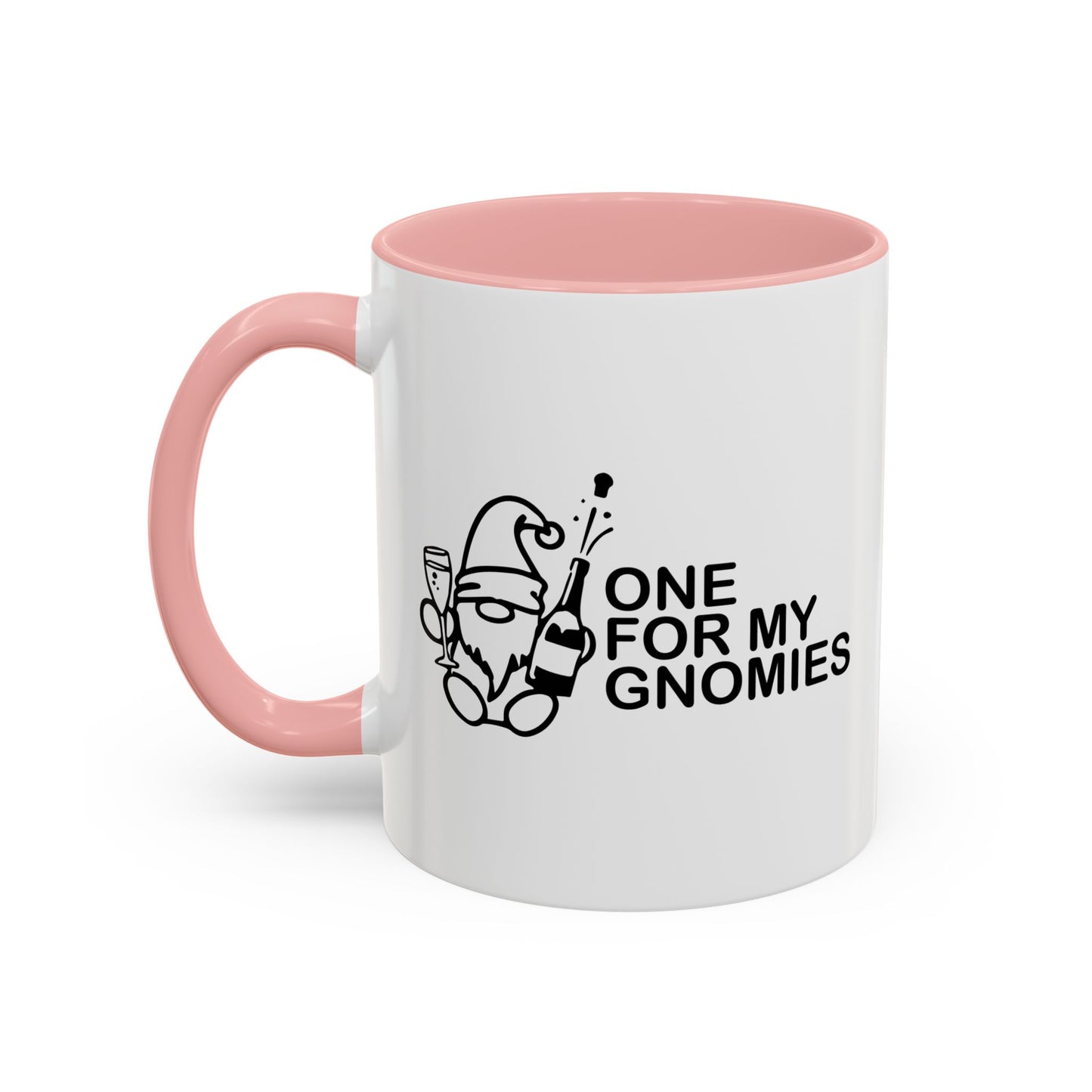 ONE FOR MY GNOMIES Accent BiColor Funny Sarcastic Mug