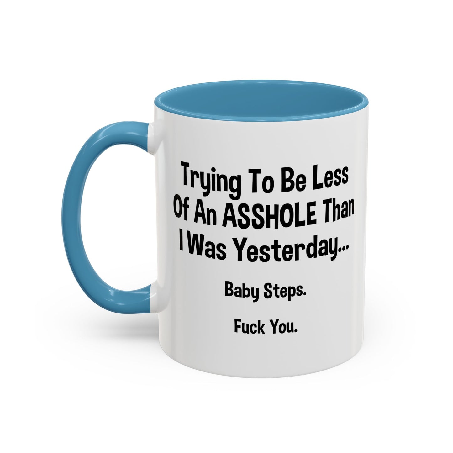 BABY STEPS Accent BiColor Funny Sarcastic Mug