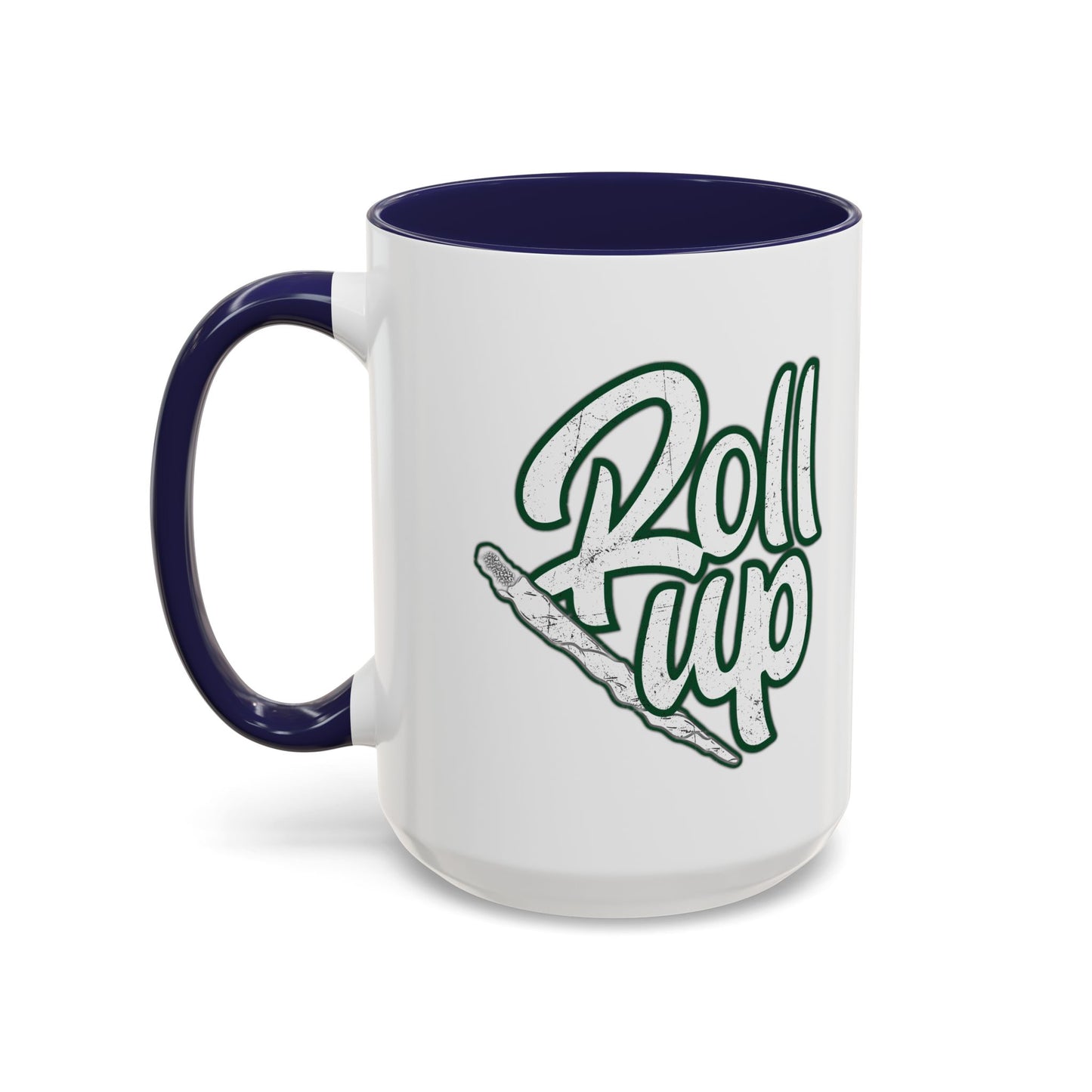 ROLL UP Accent BiColor Funny Sarcastic Mug