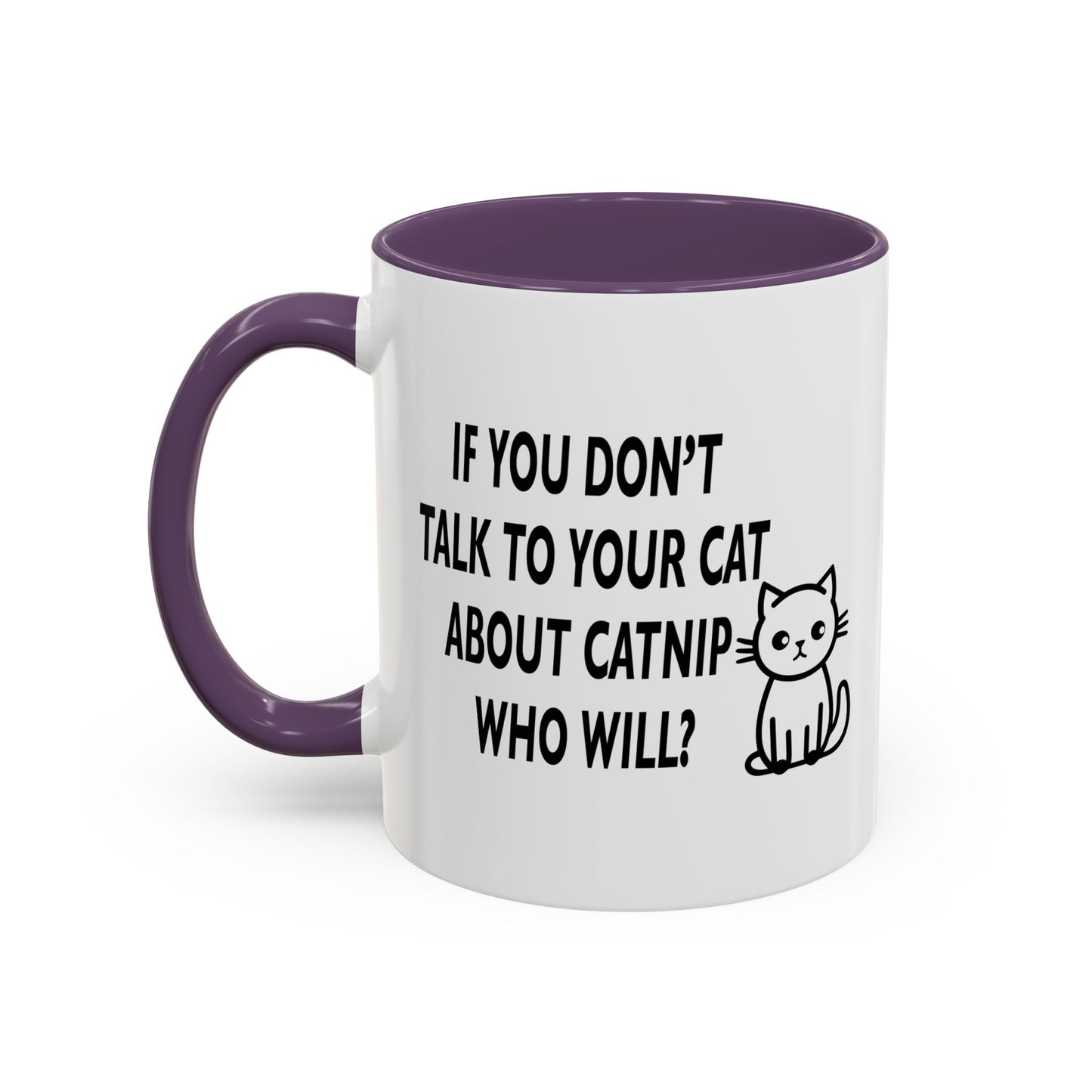 CATNIP PROBLEM Accent BiColor Funny Sarcastic Mug