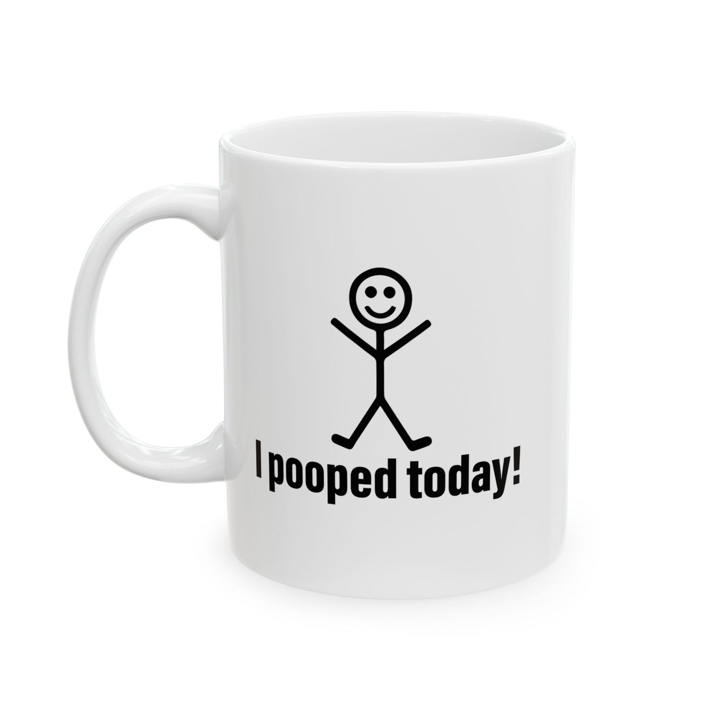 I POOPED TODAY FUNNY SARCASTIC MUG