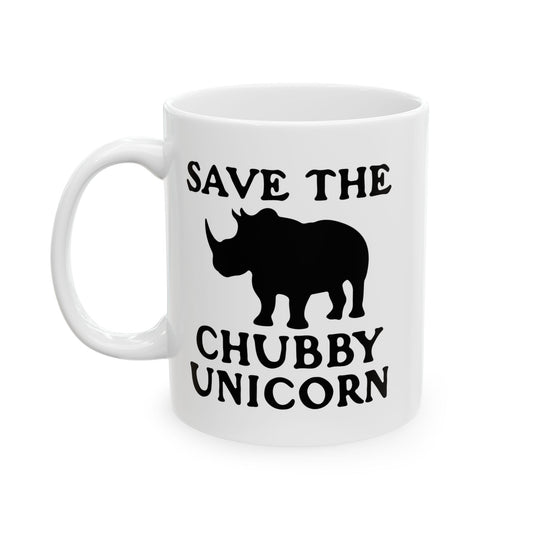 SAVE THE CHUBBY UNICORN FUNNY SARCASTIC WHITE MUG