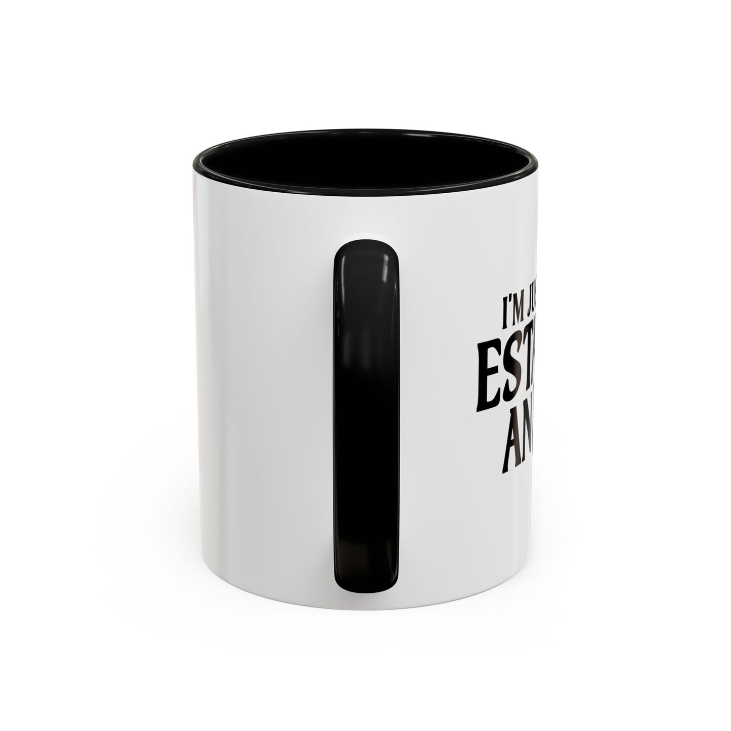 I'M JUST HERE TO ESTABLISH AN ALIBI Accent BiColor Funny Sarcastic Mug