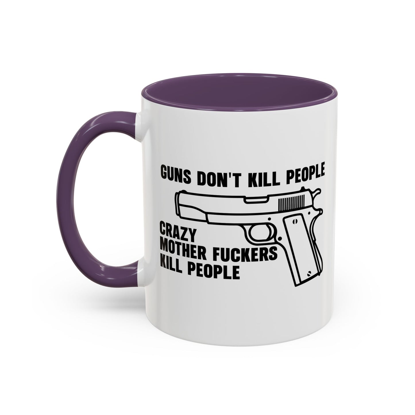 GUNS DON'T KILL PEOPLE Accent BiColor Funny Sarcastic Mug