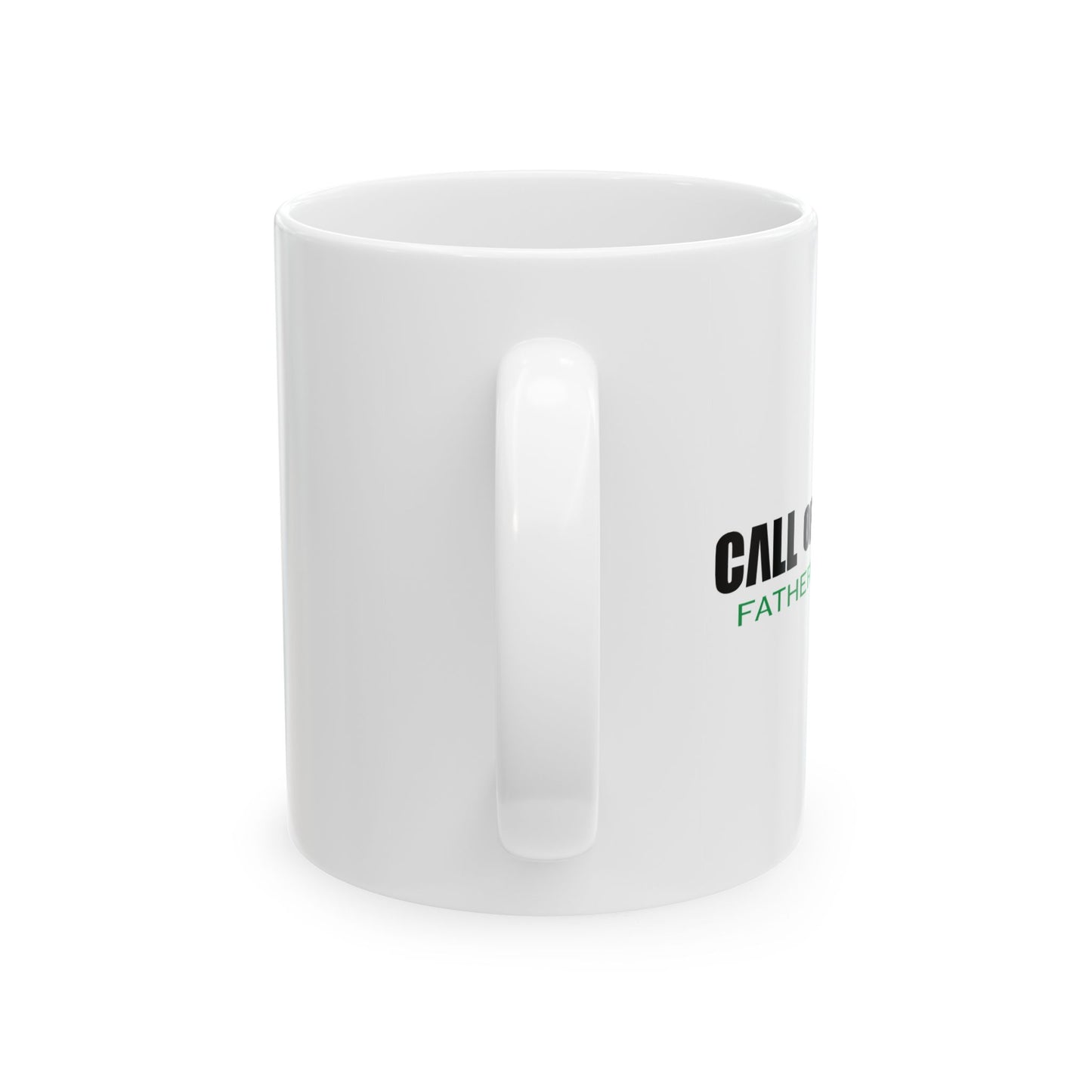 CALL OF DADDY FATHER OPS FUNNY SARCASTIC WHITE MUG