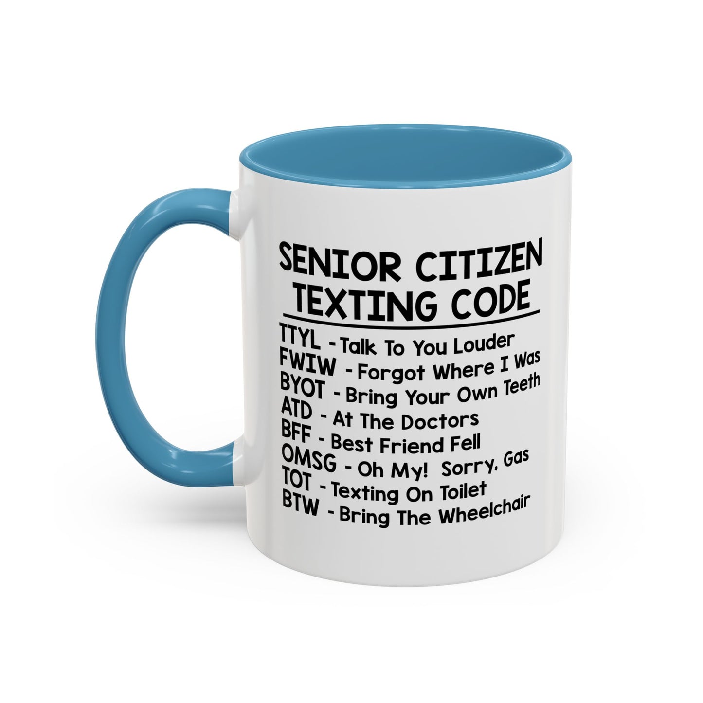 SENIOR CITIZEN TEXTING CODE Accent BiColor Funny Sarcastic Mug