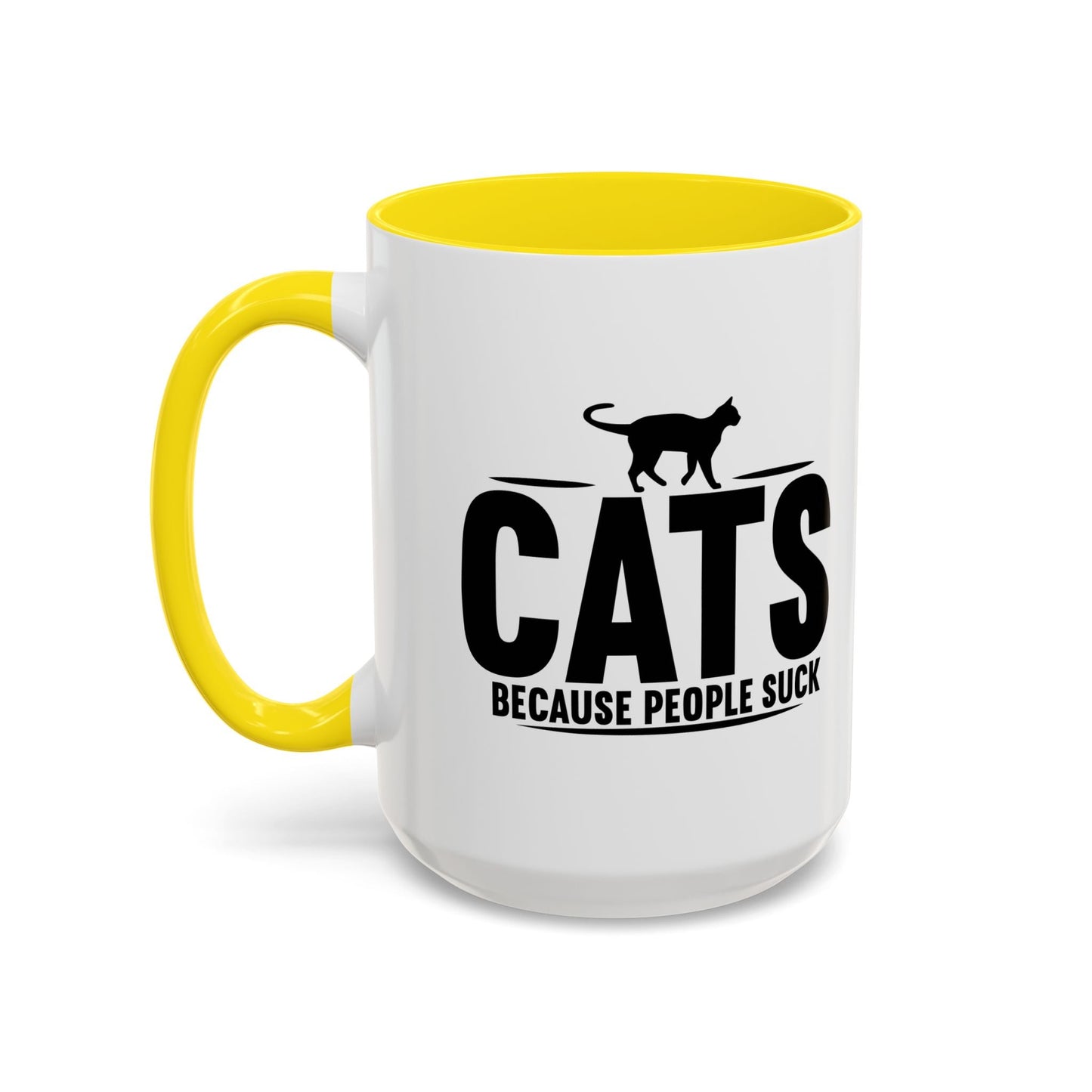 CATS, BECAUSE PEOPLE SUCK Accent BiColor Funny Sarcastic Mug