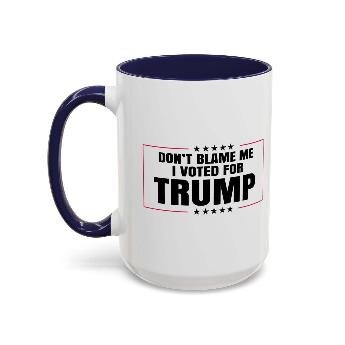 I VOTED FOR TRUMP Accent BiColor Funny Sarcastic Mug