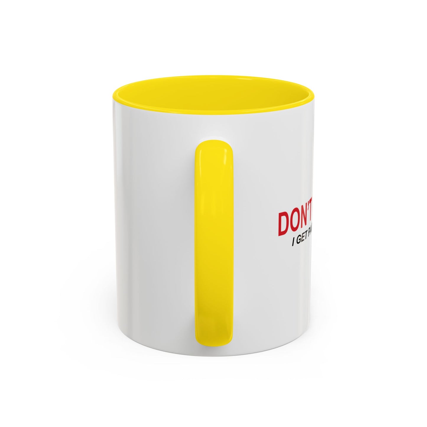 DON'T RUSH ME Accent BiColor Funny Sarcastic Mug