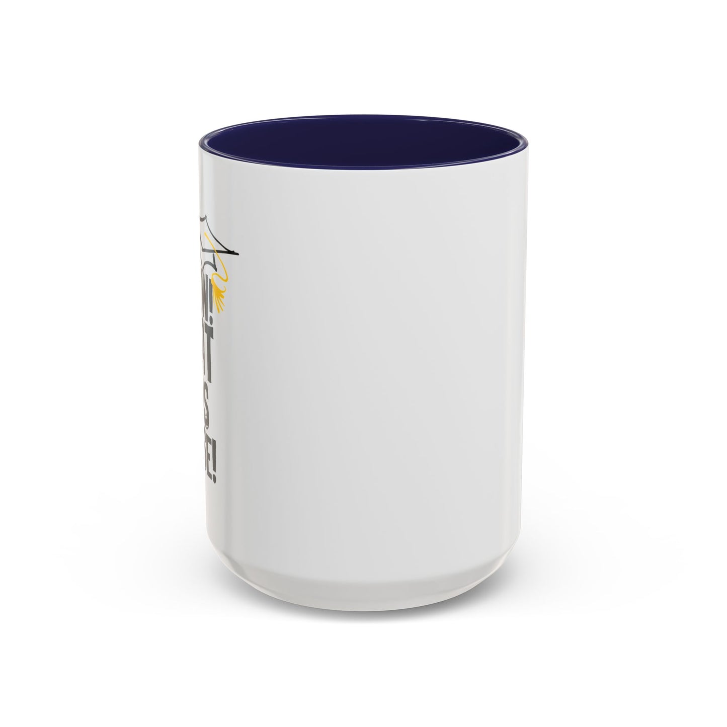 THAT WAS CLOSE! Accent BiColor Funny Sarcastic Mug