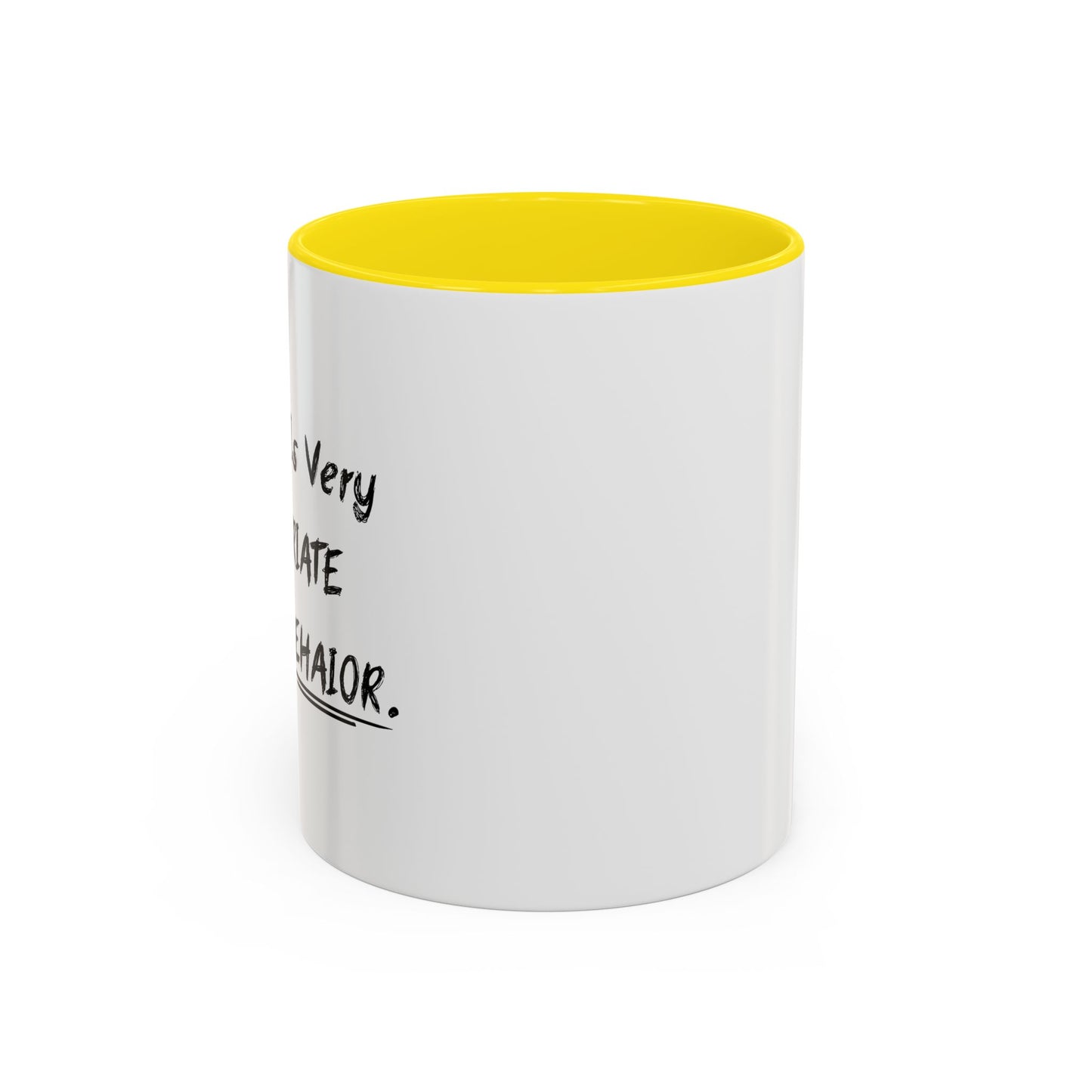 MY AGE IS VERY INAPPROPRIATE FOR MY BEHAVIOR Accent BiColor Funny Sarcastic Mug