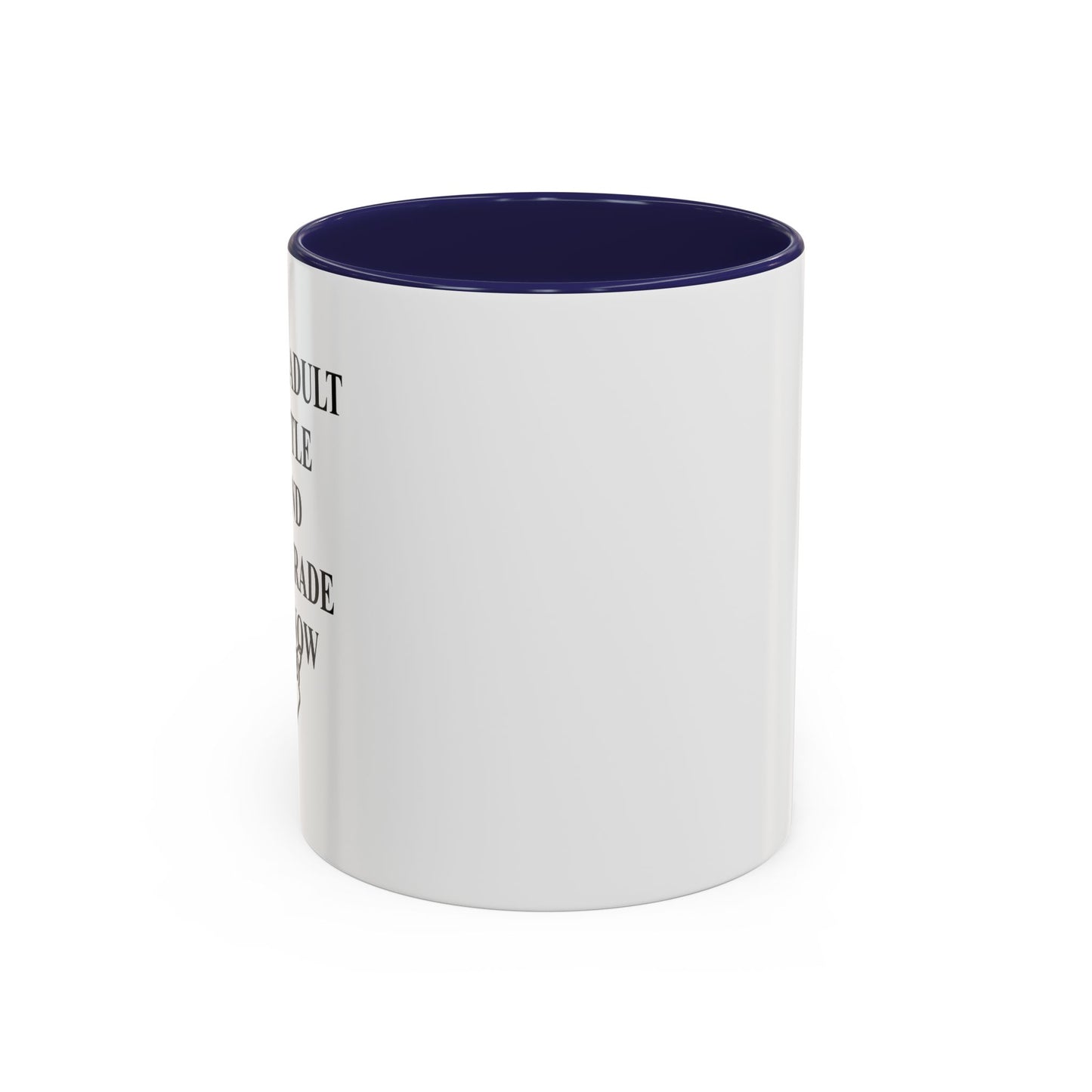 BETOND MY PAY GRADE Accent BiColor Funny Sarcastic Mug