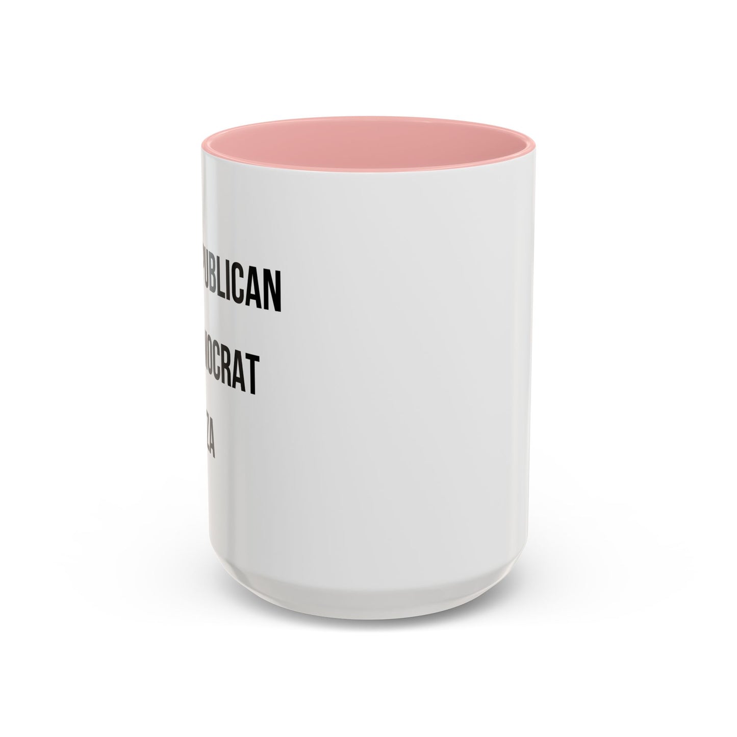 REPUBLICAN, DEMOCRATE, PIZZA Accent BiColor Funny Sarcastic Mug