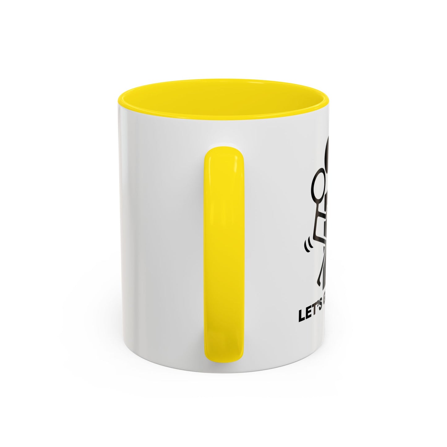 LET’S GET DRUNK. Accent BiColor Funny Sarcastic Mug