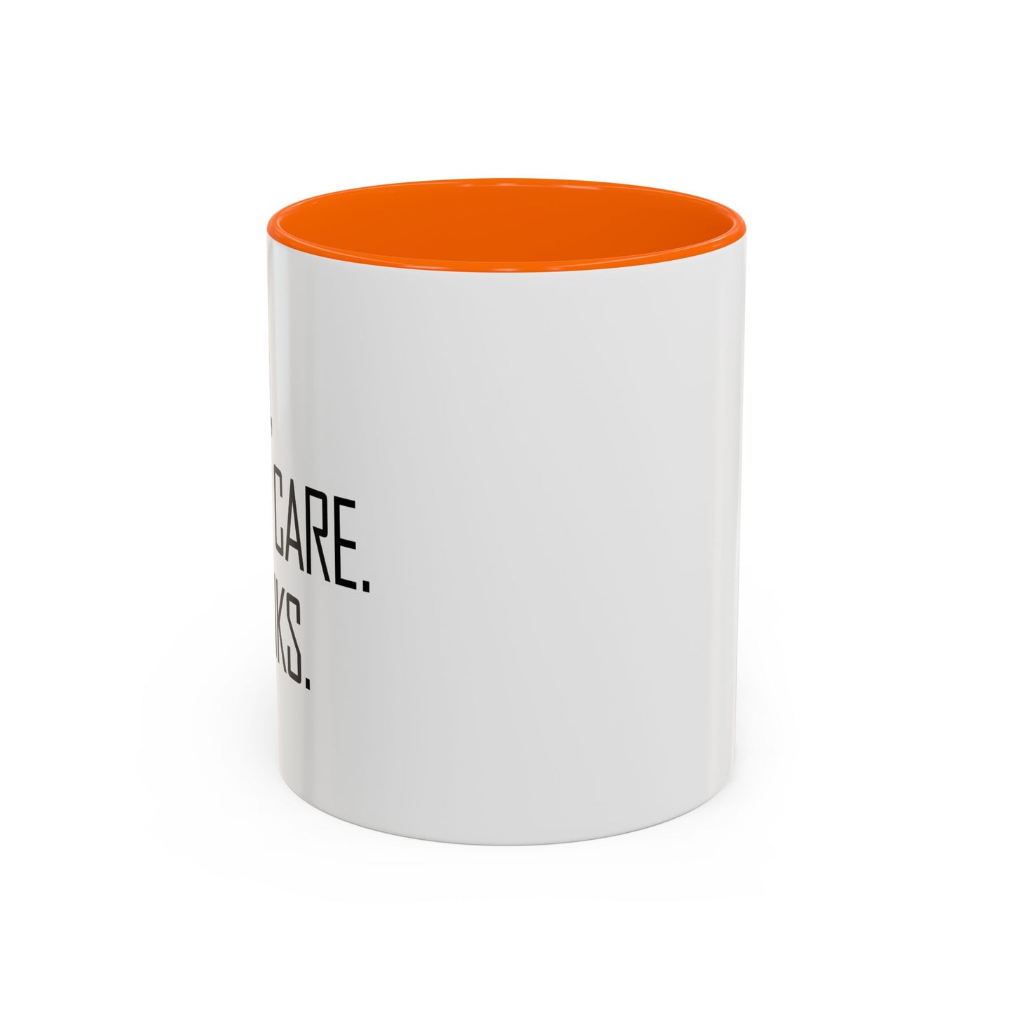 HI. I DON'T CARE. THANKS. Accent BiColor Funny Sarcastic Mug