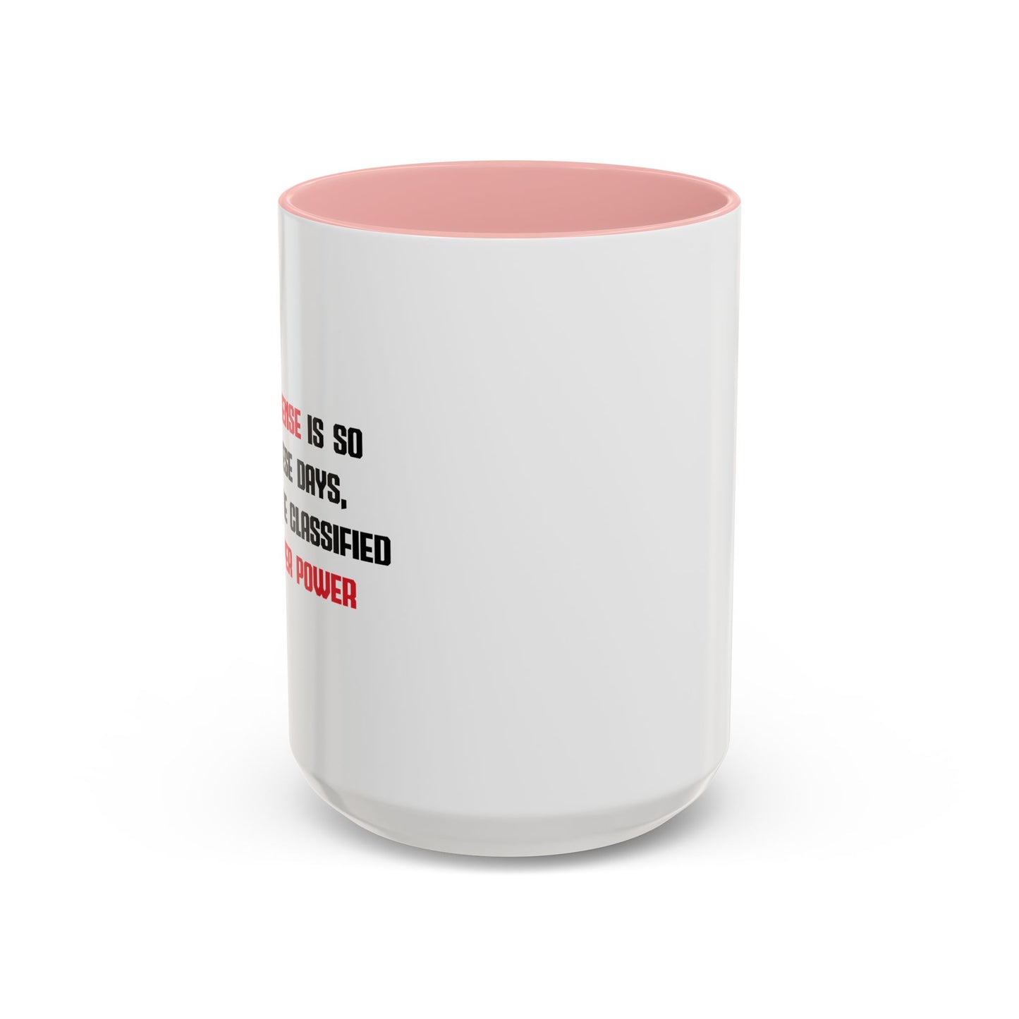 COMMON SENSE IS SO RARE THESE DAYS Accent BiColor Funny Sarcastic Mug