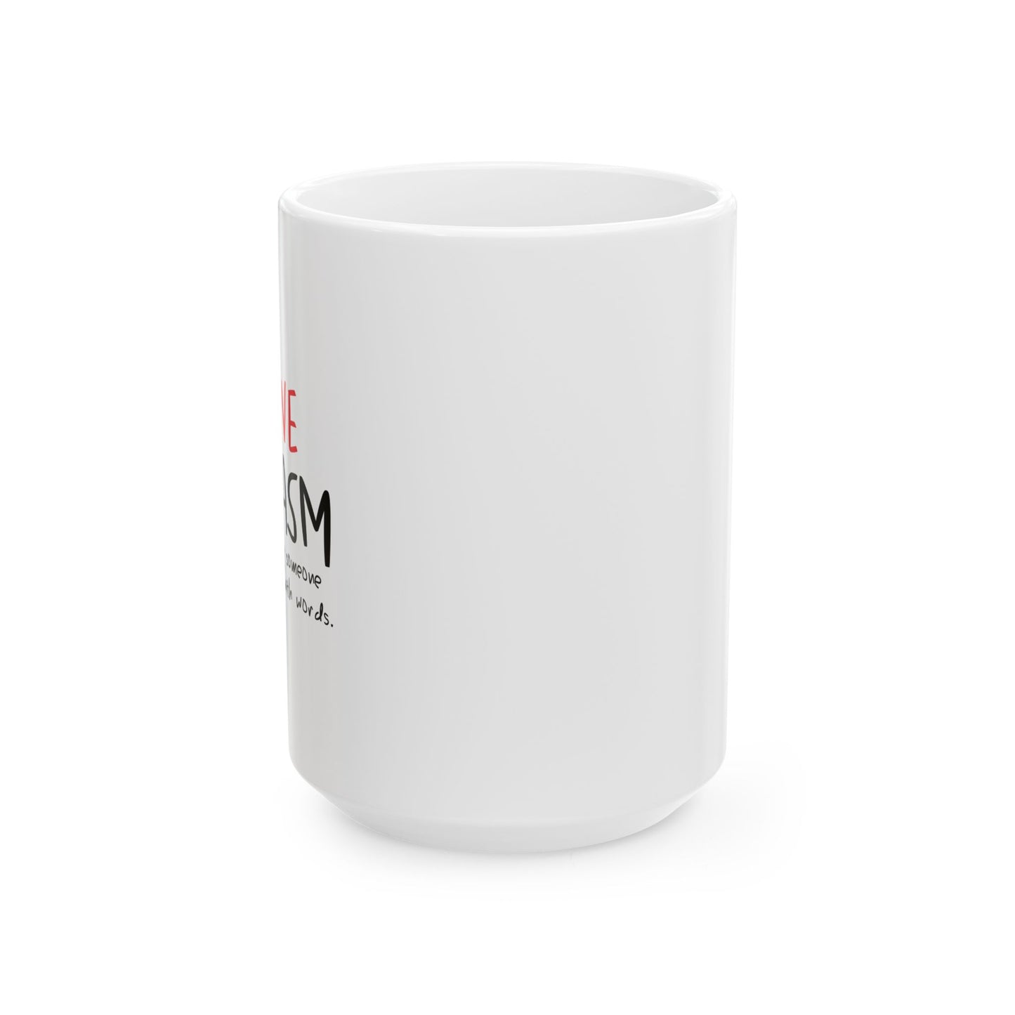 I LOVE SARCASM FUNNY SARCASTIC WHITE MUG