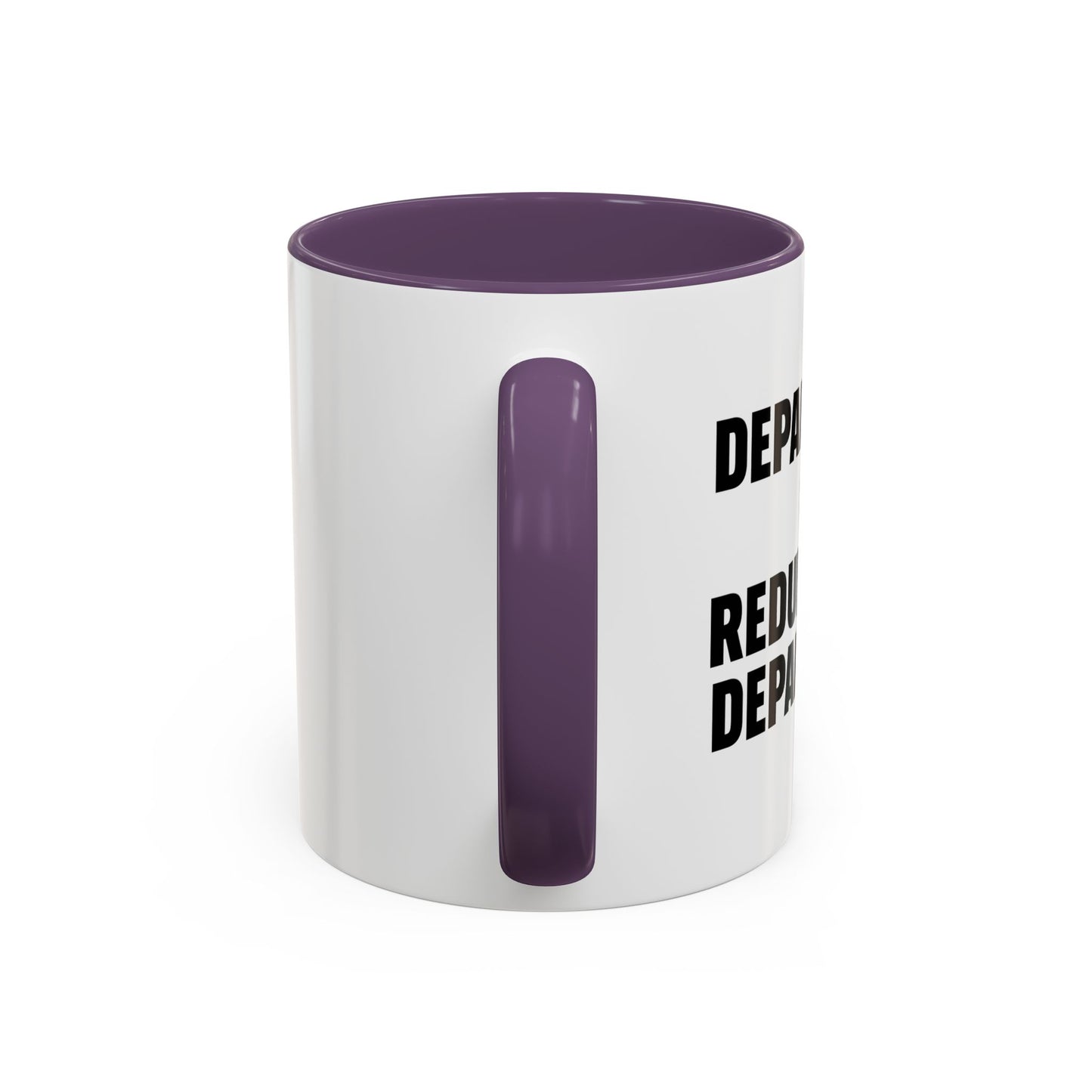 DEPARTMENT OF REDUNDANCY DEPARTMENT Accent BiColor Funny Sarcastic Mug