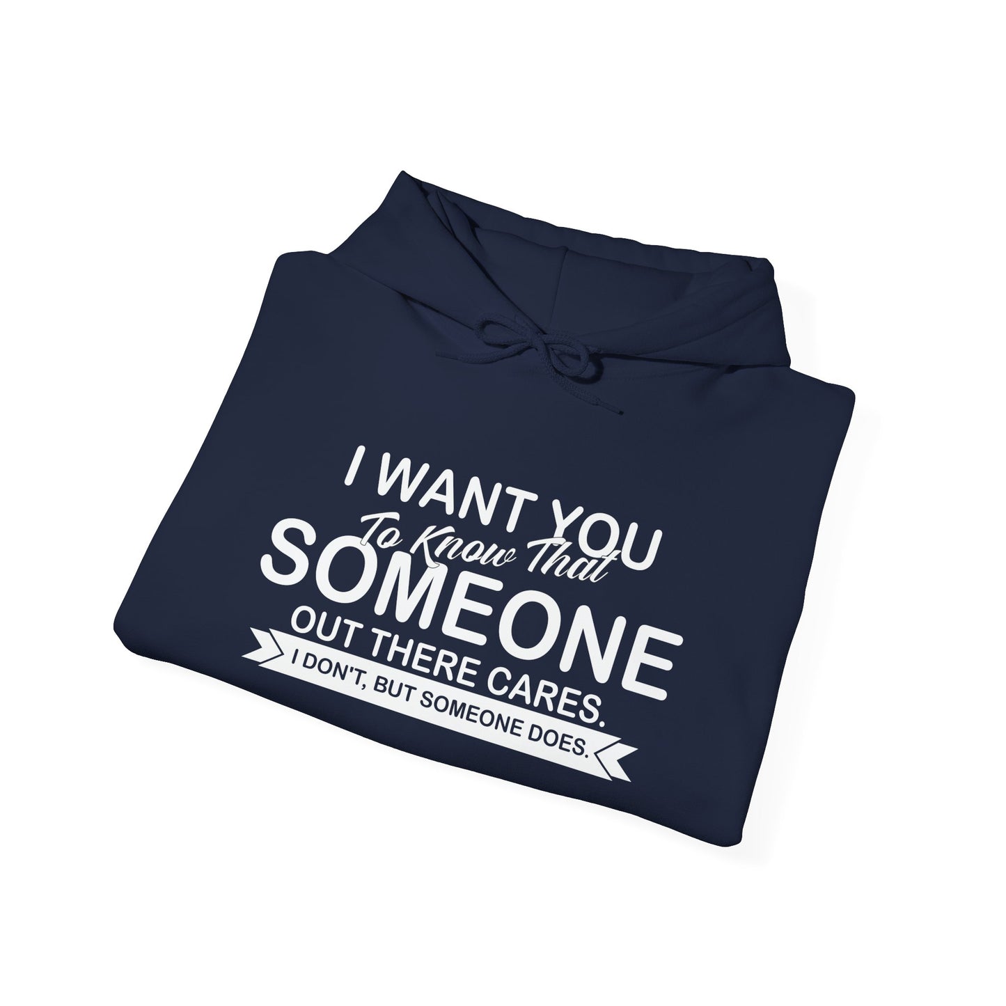 SOMEONE OUT THERE CARES - Premium Unisex Funny Sarcastic Black Hoodie Sweatshirt