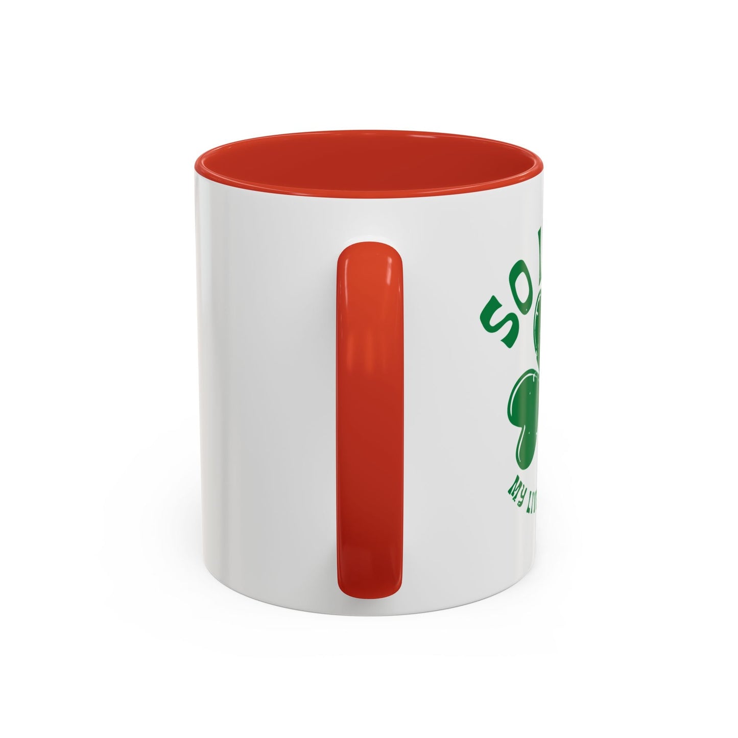 SO IRISH MY LIVER HURTS Accent BiColor Funny Sarcastic Mug