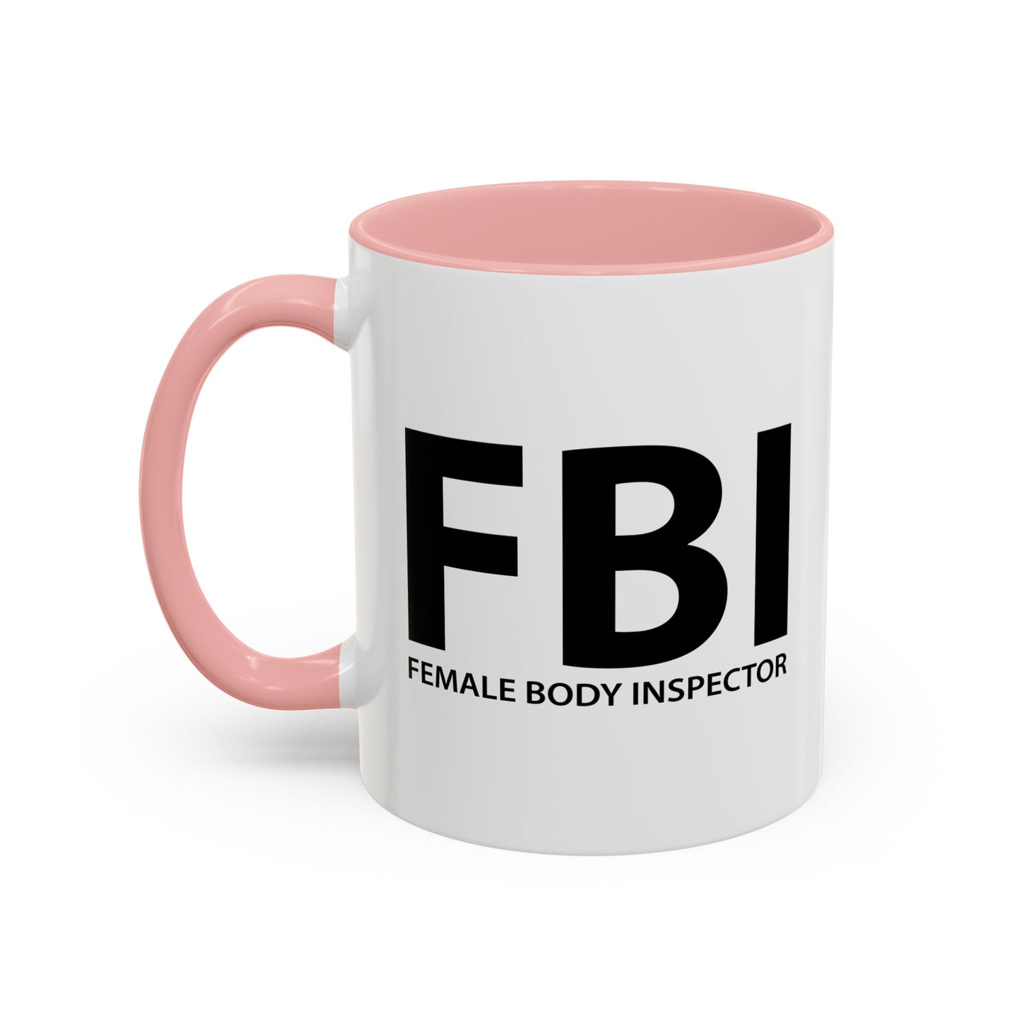 FEMALE BODY INSPECTOR Accent BiColor Funny Sarcastic Mug