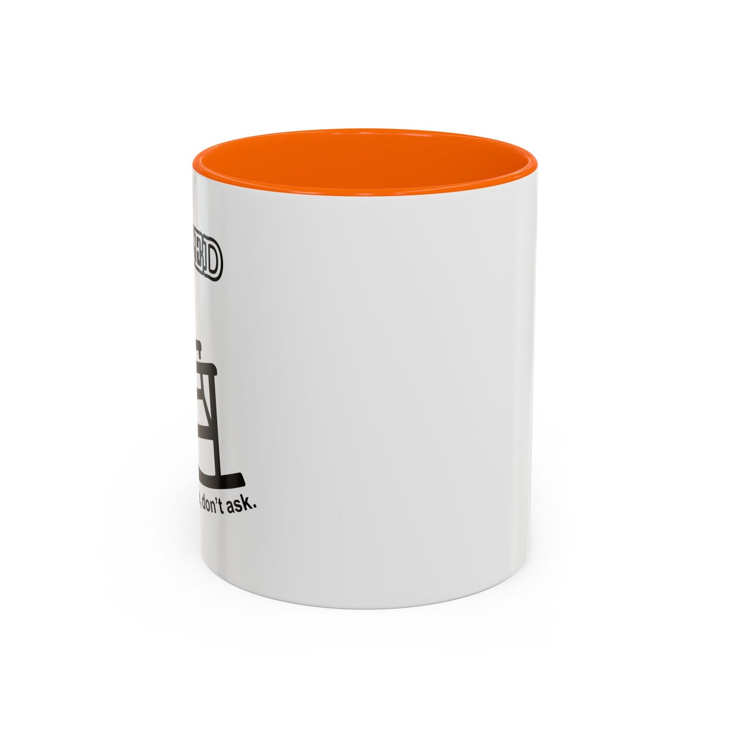 RETIRED, DON'T CARE, DON'T ASK  Accent BiColor Funny Sarcastic Mug