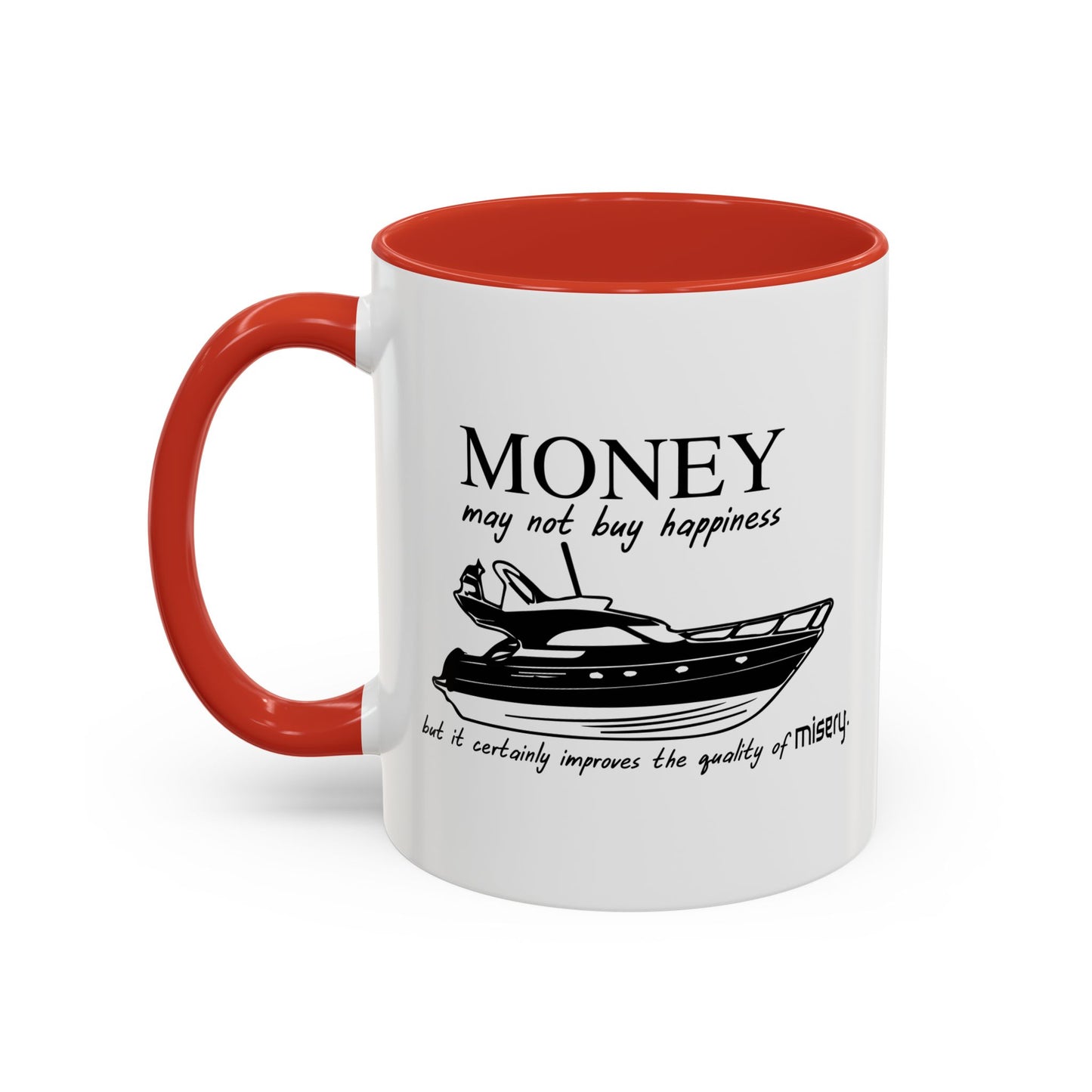 MONEY MAY NOT BUY HAPPINESS Accent BiColor Funny Sarcastic Mug