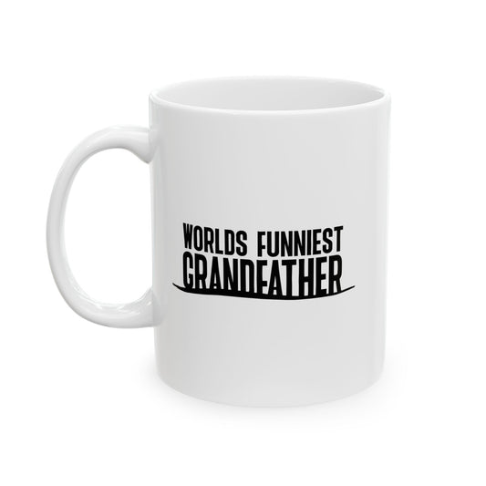 WORLDS FUNNIEST GRANDFATHER FUNNY SARCASTIC MUG