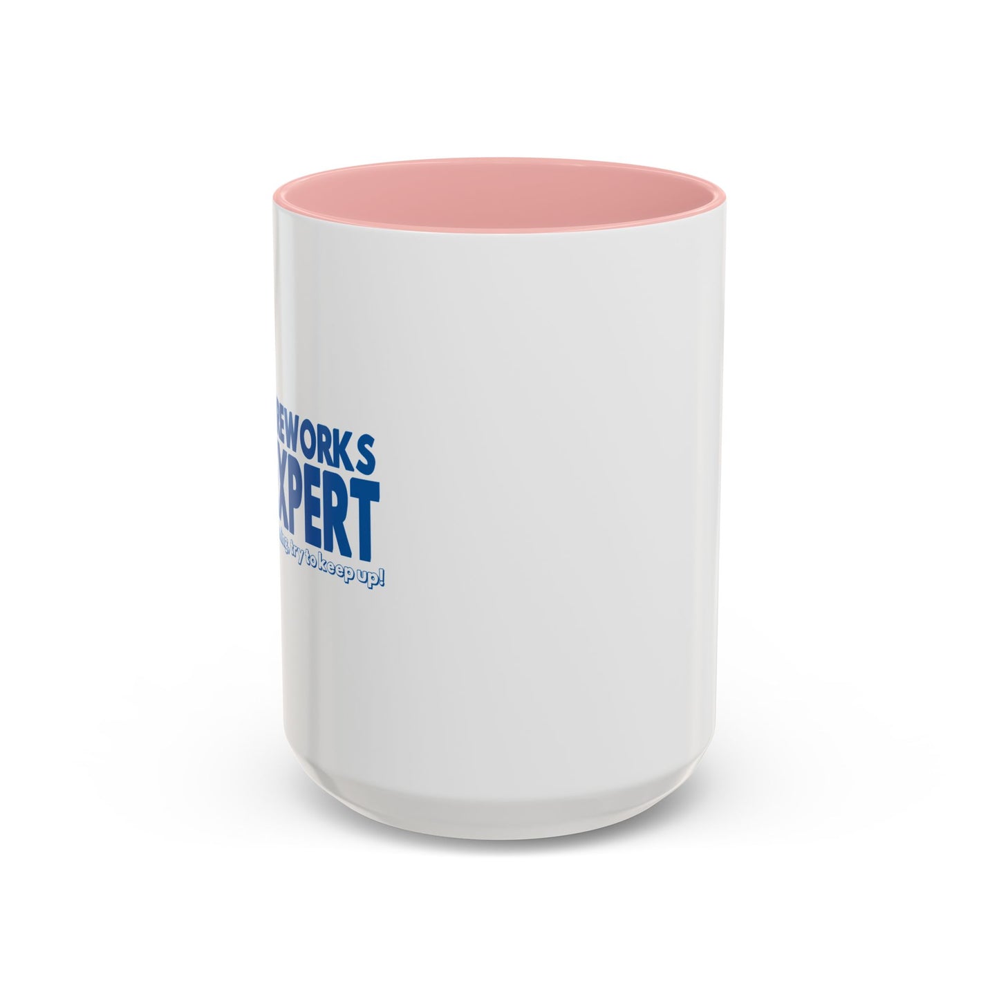 FIREWORKS EXPERT Accent BiColor Funny Sarcastic Mug