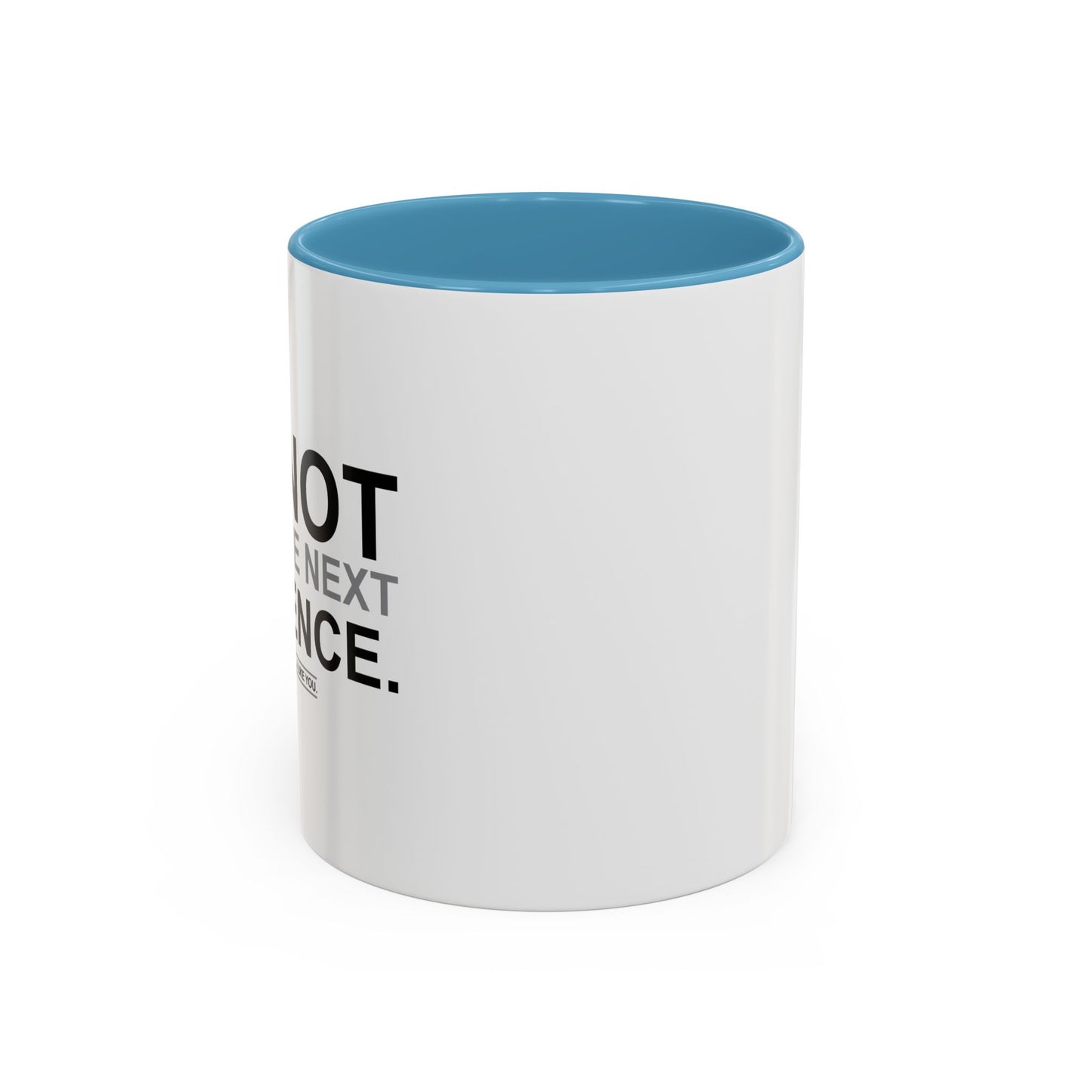 DO NOT READ THE NEXT SENTENCE. Accent BiColor Funny Sarcastic Mug