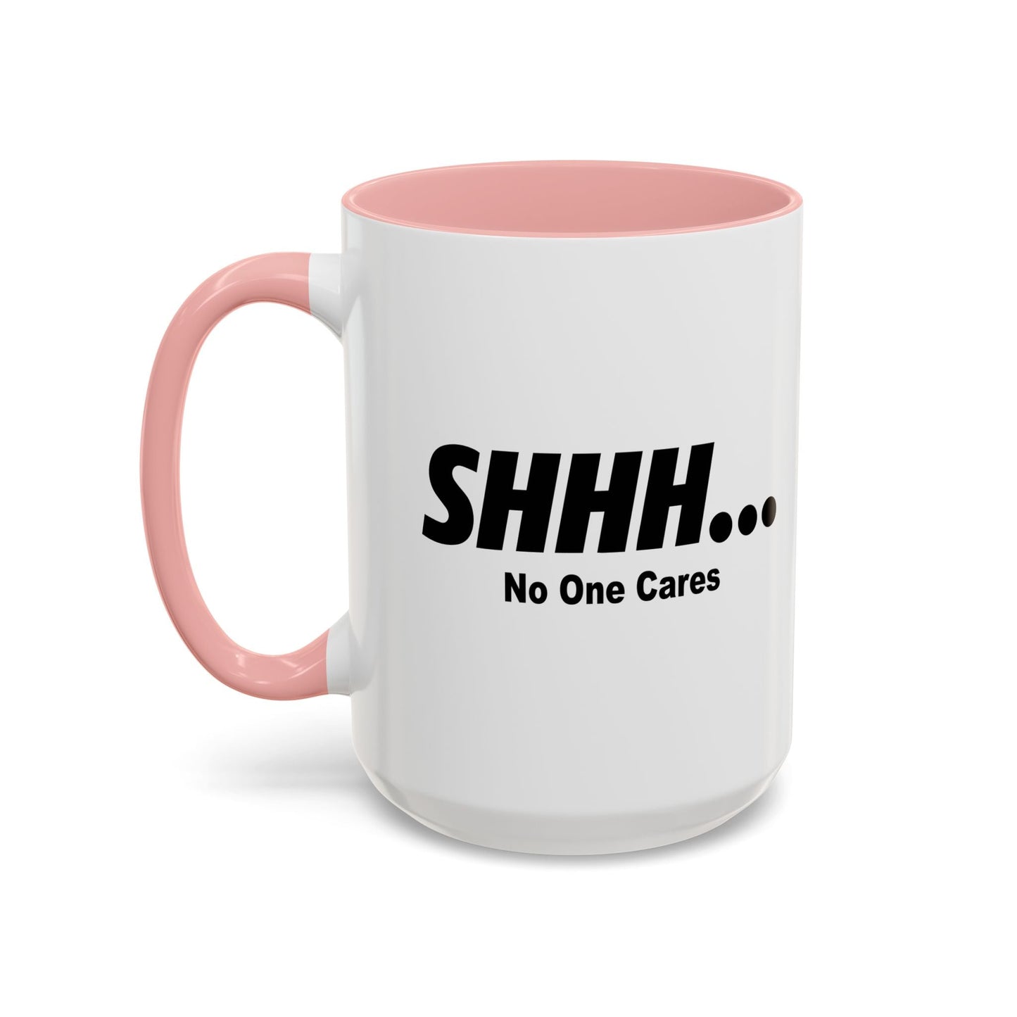 NO ONE CARES Accent BiColor Funny Sarcastic Mug