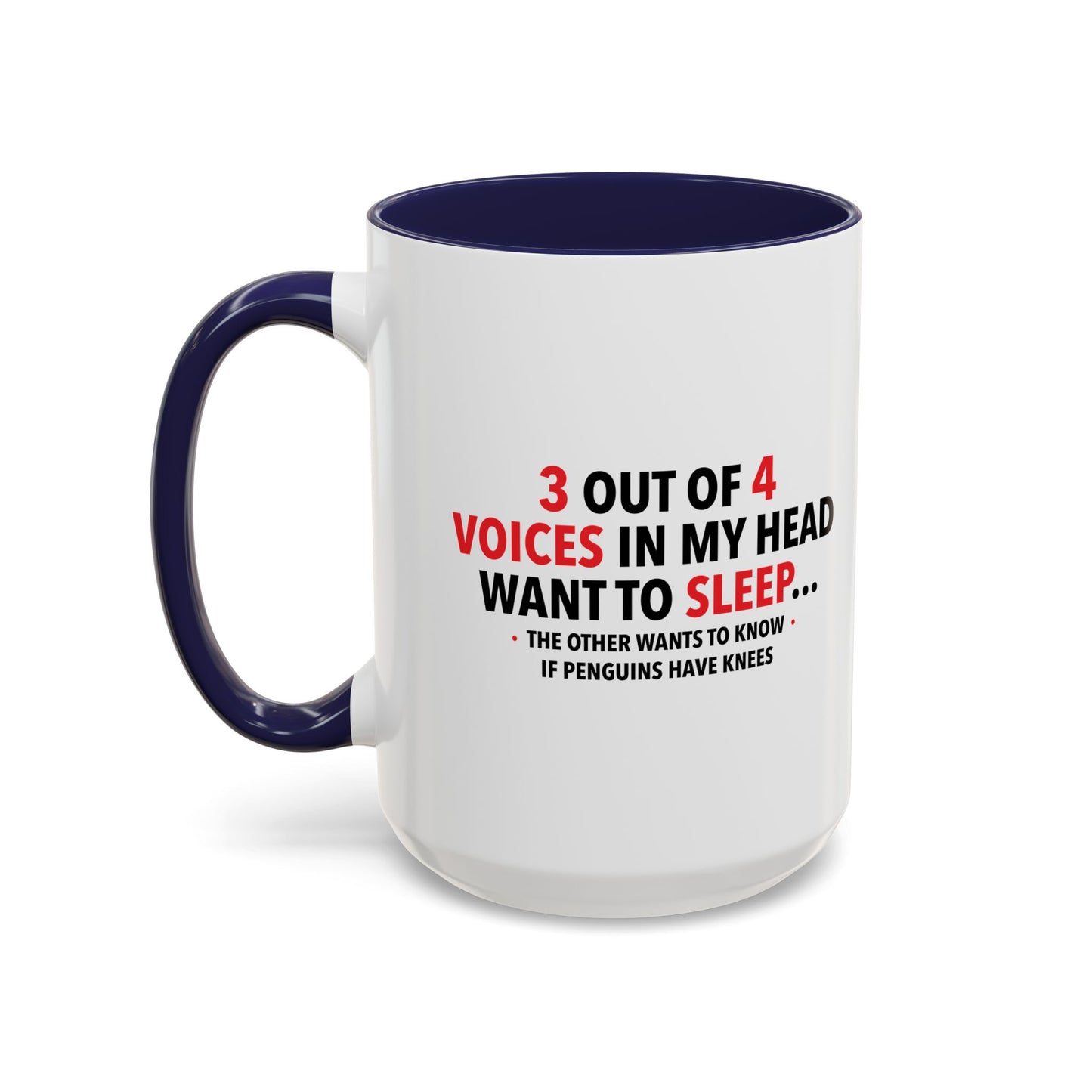 3 OUT OF 4 VOICES Accent BiColor Funny Sarcastic Mug