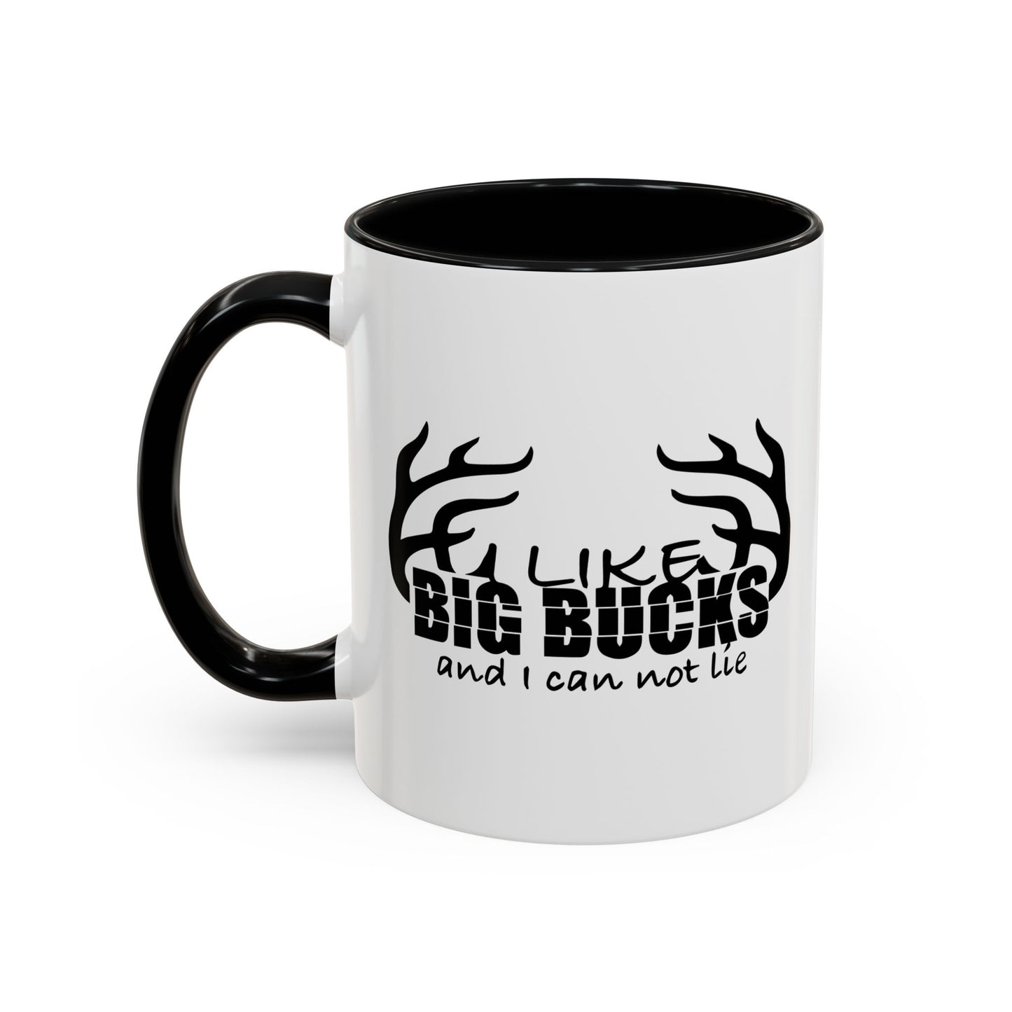 I LIKE BIG BUCKS AND I CAN NOT LIE Accent BiColor Funny Sarcastic Mug