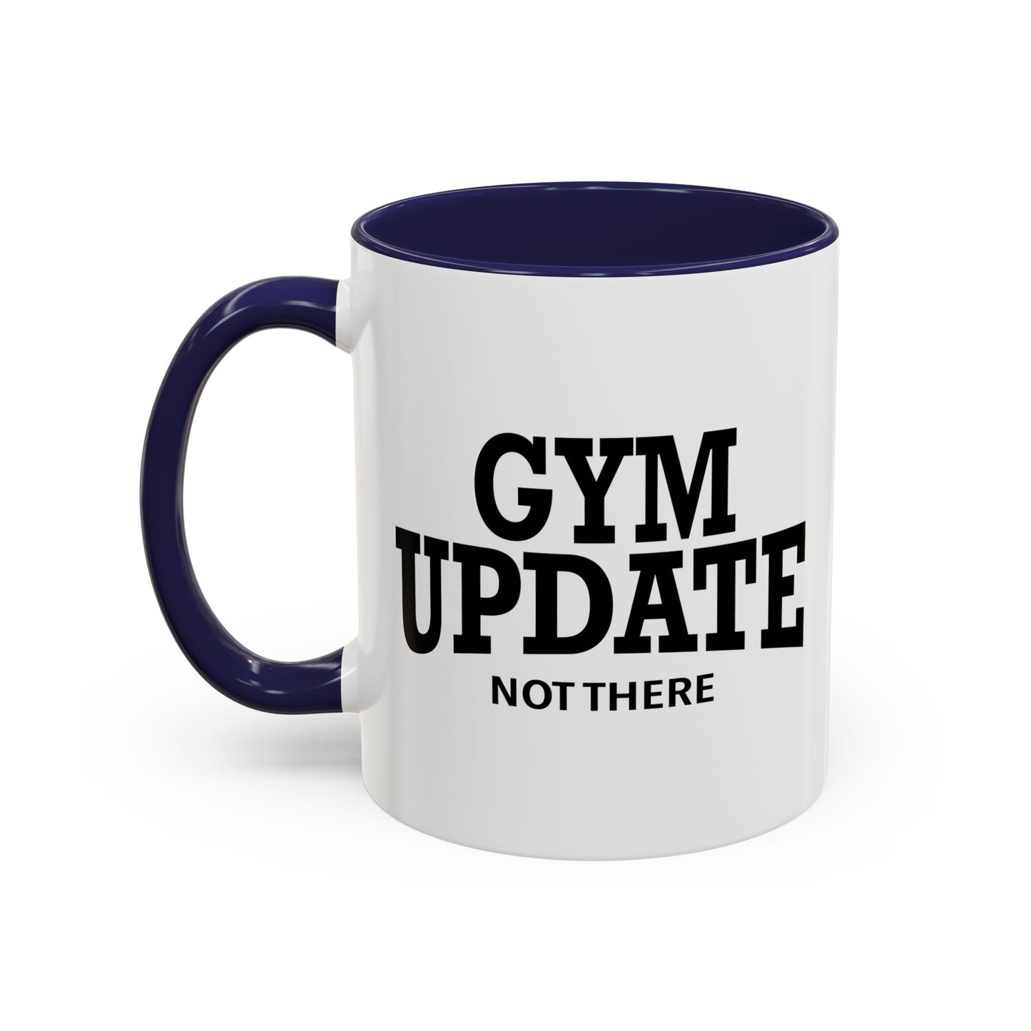 GYM UPDATE Accent BiColor Funny Sarcastic Mug