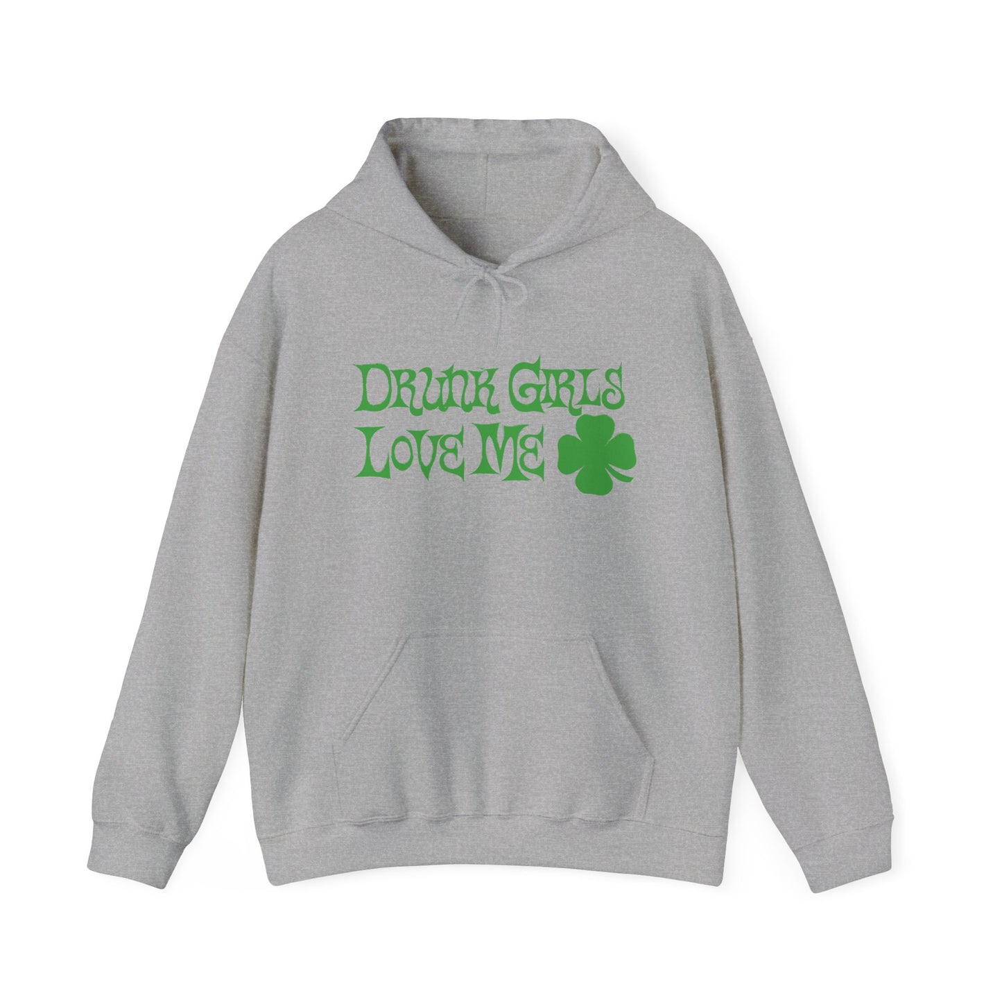 DRUNK GIRLS LOVE ME - Premium Unisex Funny Sarcastic Black Hoodie Sweatshirt