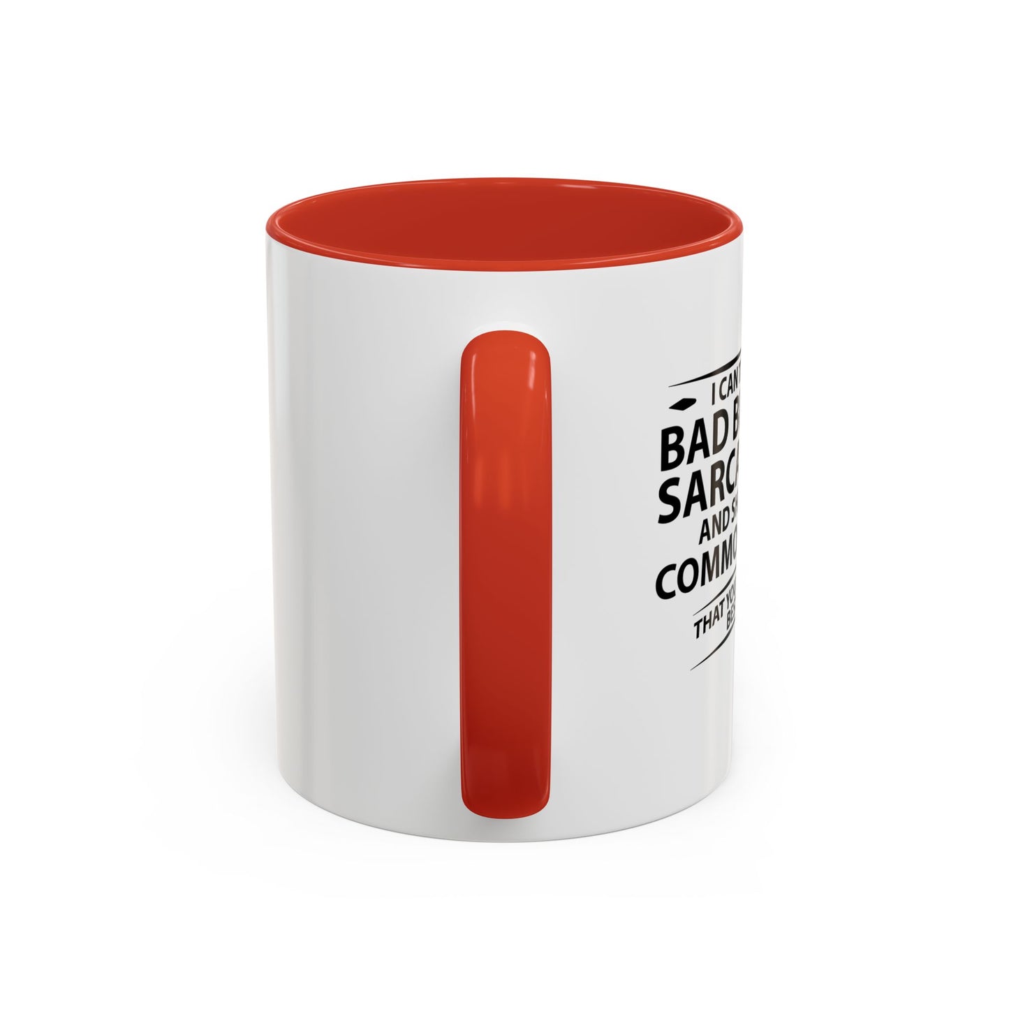 COULD BECOME BEST FRIENDS Accent BiColor Funny Sarcastic Mug