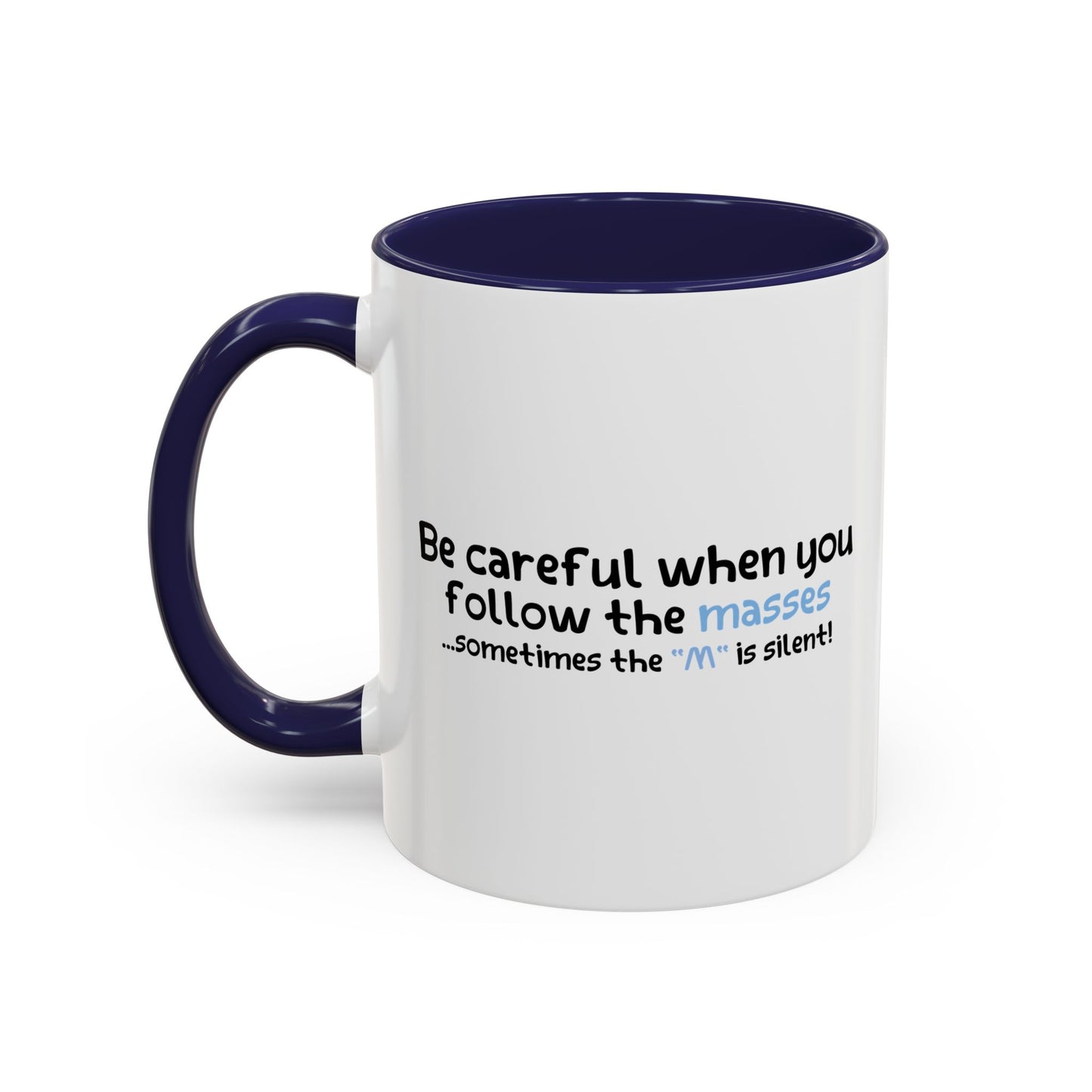 SOMETIMES THE "M" IS SILENT Accent BiColor Funny Sarcastic Mug