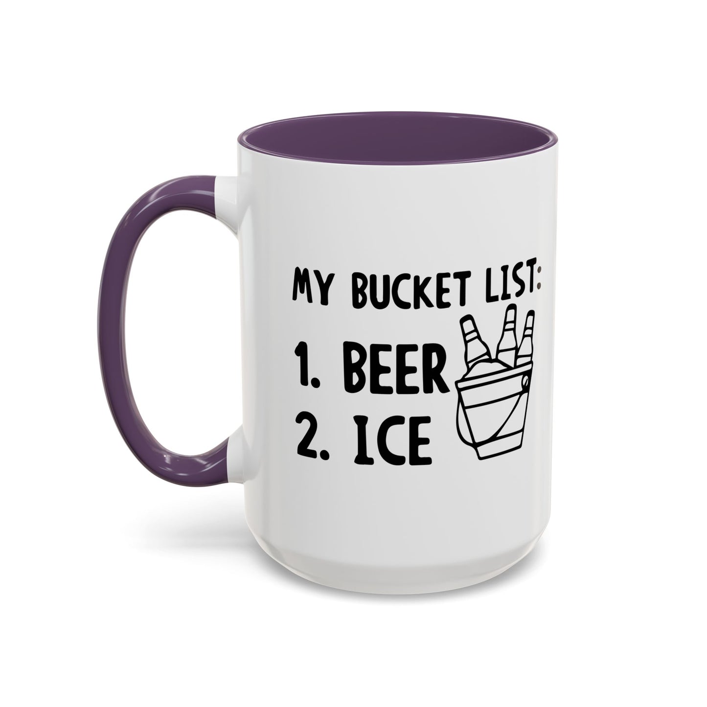 MY BUCKET LIST Accent BiColor Funny Sarcastic Mug