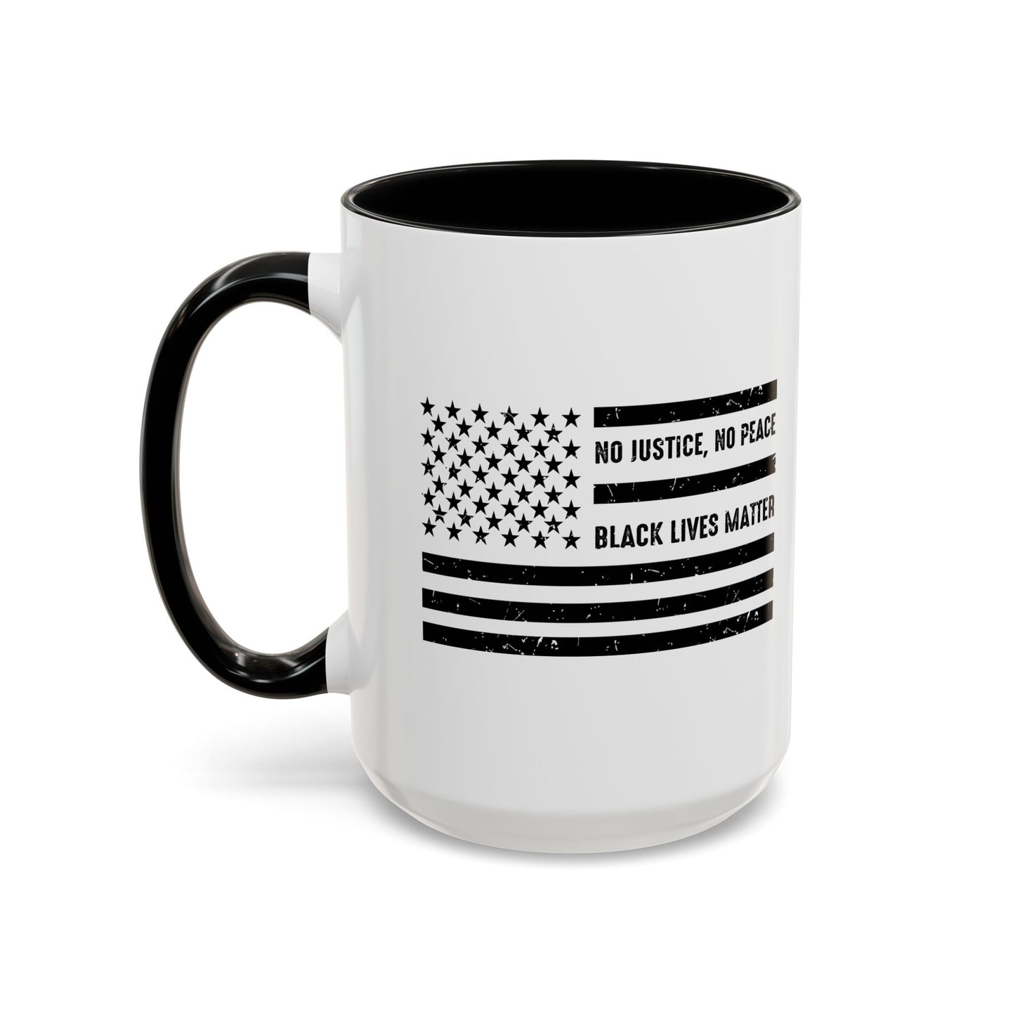 NO JUSTICE, NO PEACE, BLACK LIVES MATTER Accent BiColor Funny Sarcastic Mug